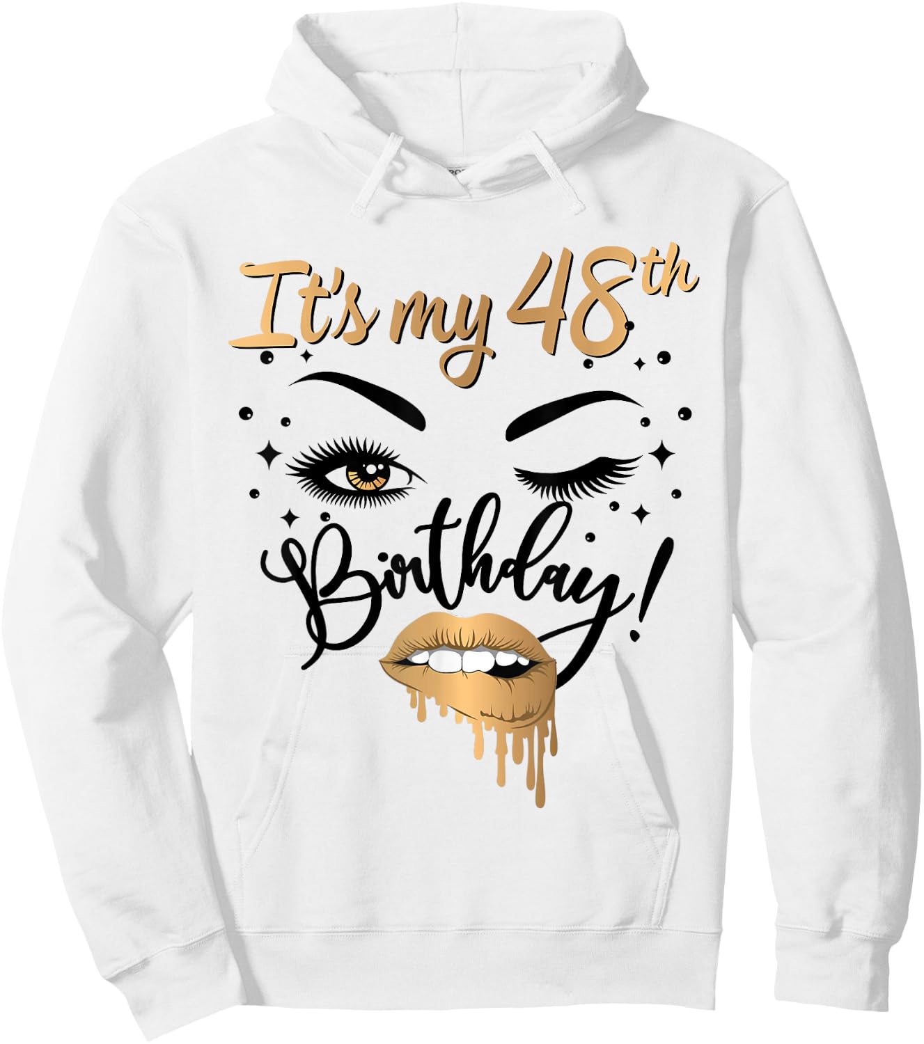 It's My 48th Birthday Queen 48 Years Old Eye Lash Lips Kiss Hoodie - Hoodie | White