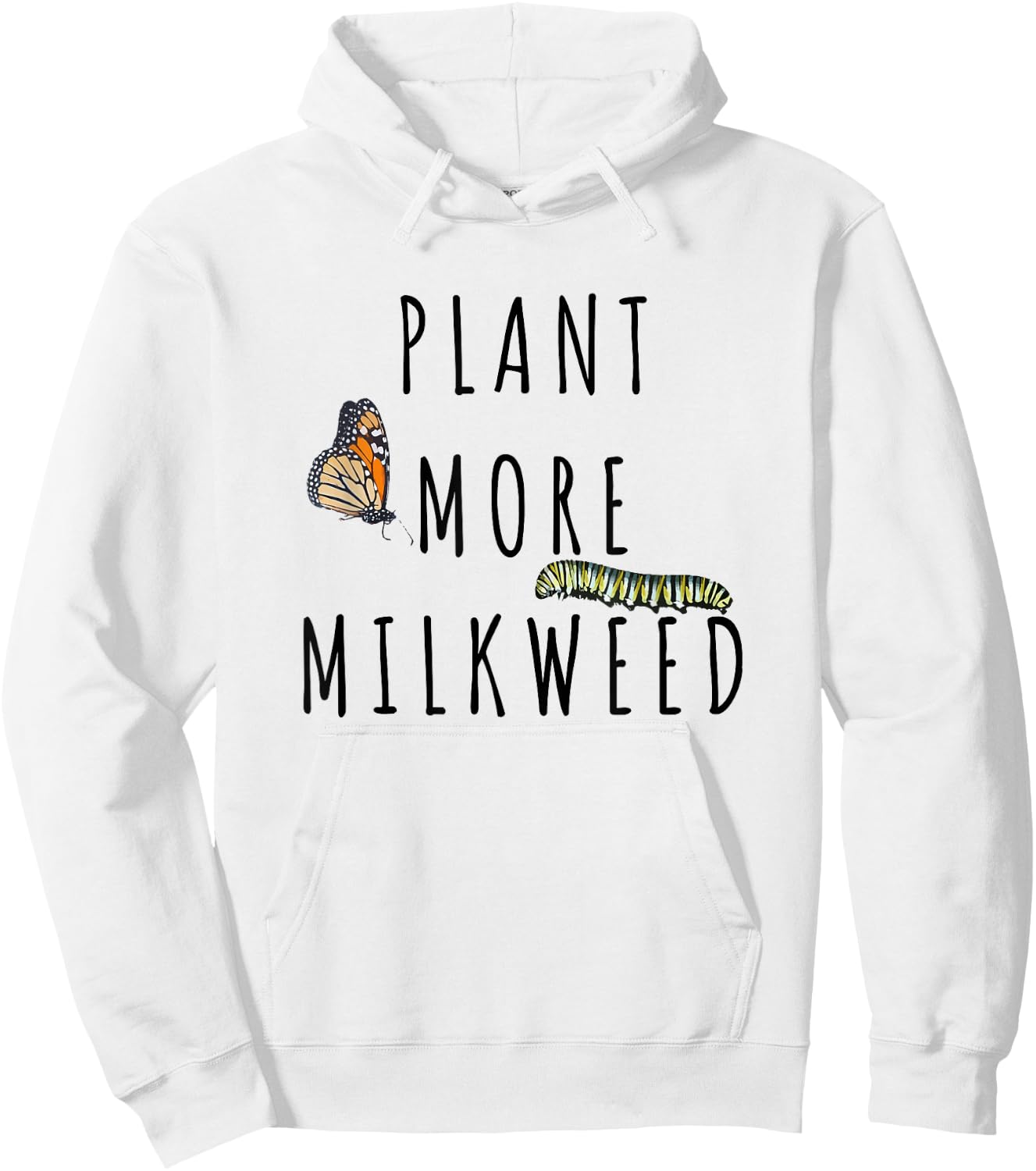 Plant More Milkweed Save The Monarchs Butterfly Caterpillar Hoodie - Hoodie | White