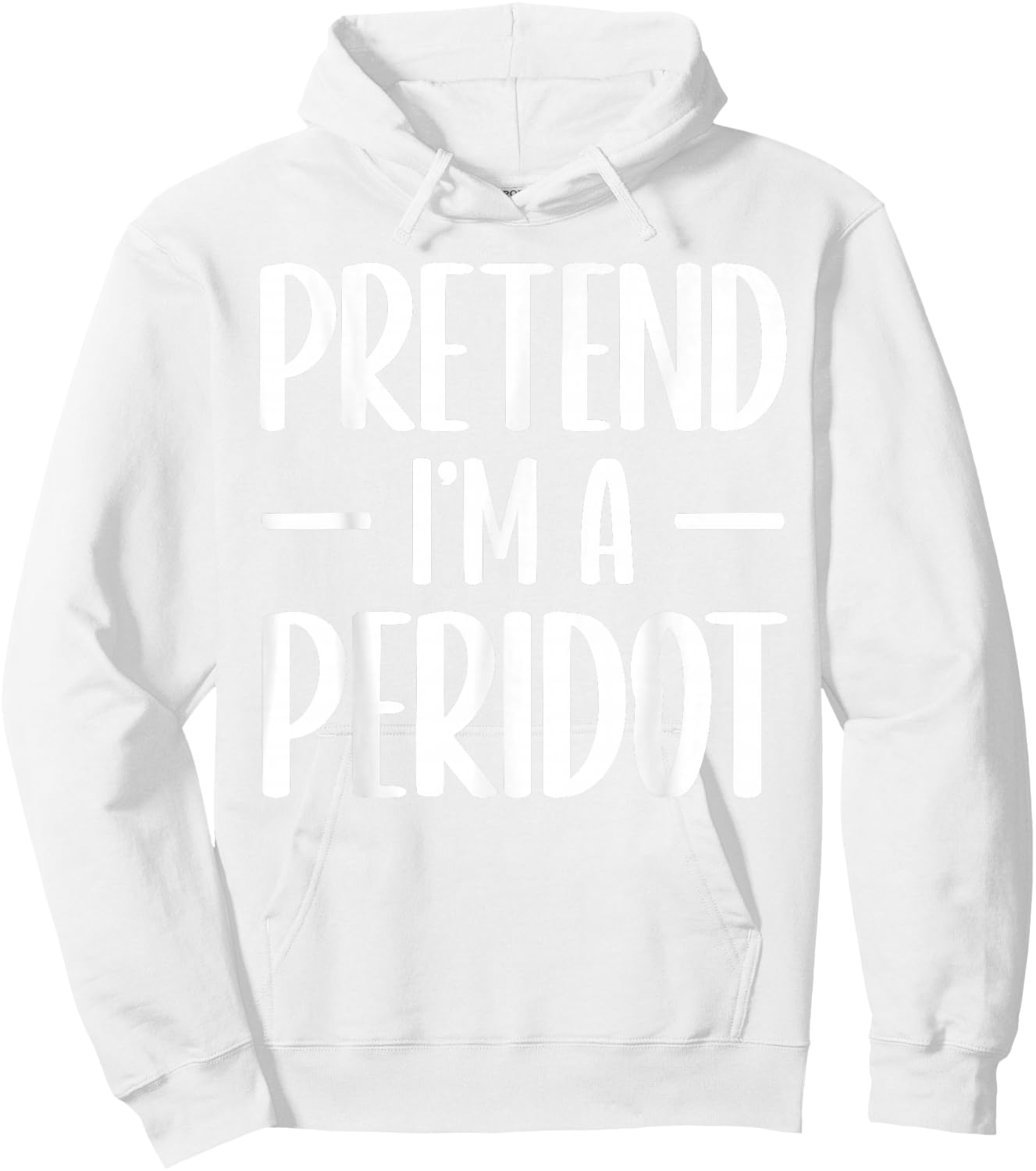 Pretend I'm a peridot Halloween costume gemstone mineral Hoodie - Hoodie | White