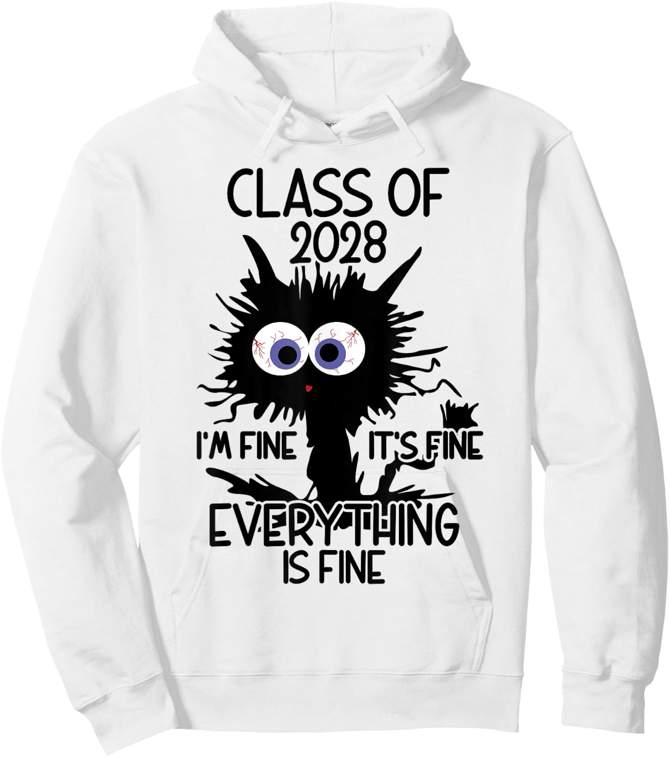 I'm Fine It's Fine Cat Class Of 2028 Men Women Girls Kids Hoodie - Hoodie | White