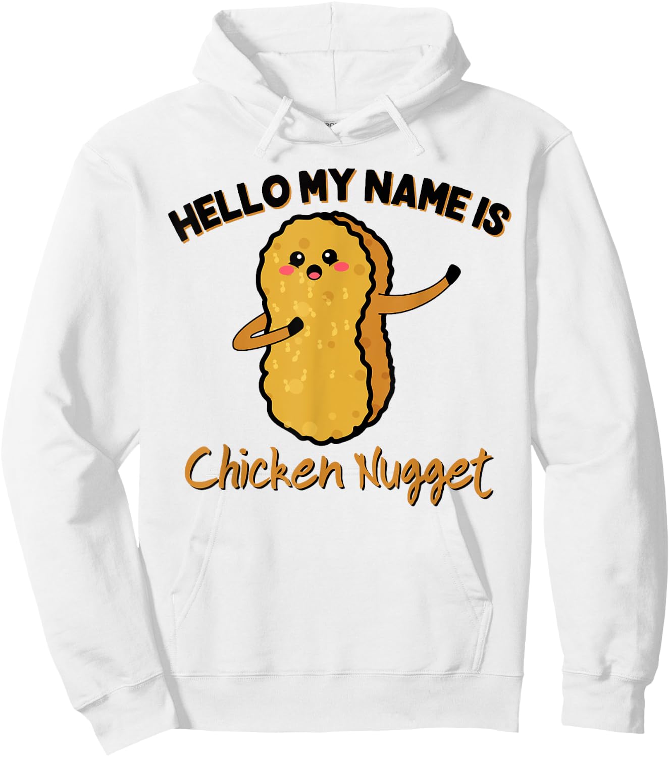 Hello my name is Chicken Nugget Costume kids Chicken Hoodie - Hoodie | White