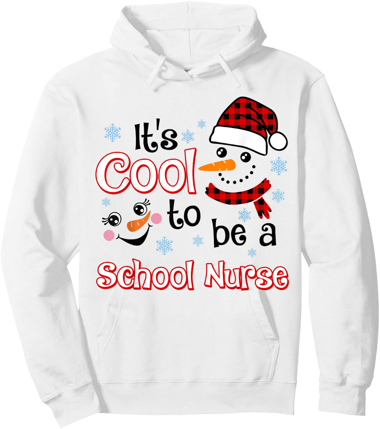It's Cool To Be a School Nurse Snowman Winter Christmas Hoodie - Hoodie | White