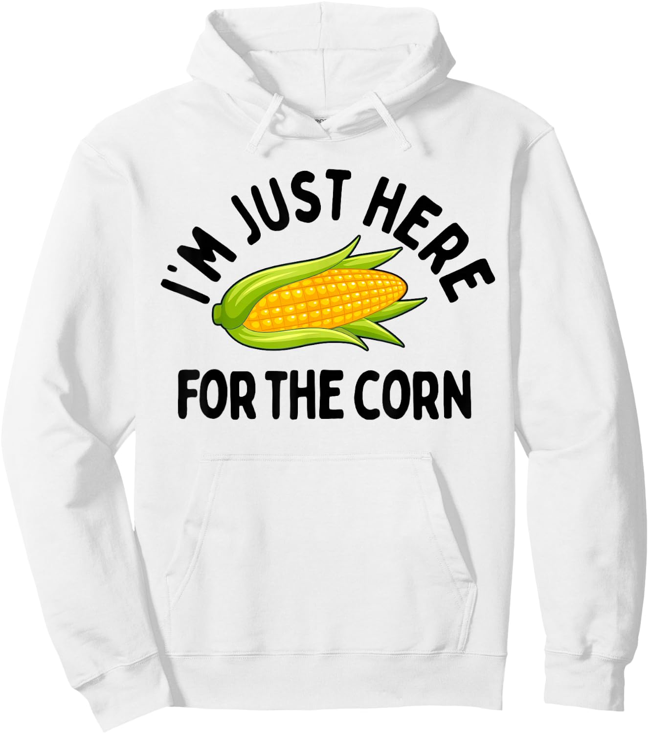 I'm Just Here for The Corn Funny Corn On The Cob Hoodie - Hoodie | White