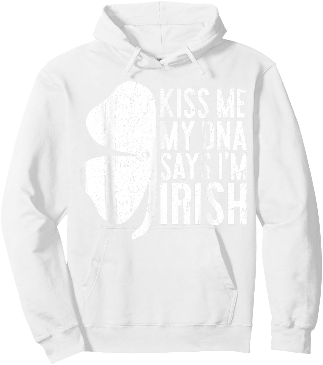 Kiss Me My DNA Says I'm Irish Shirt Funny St Patricks Day Hoodie - Hoodie | White
