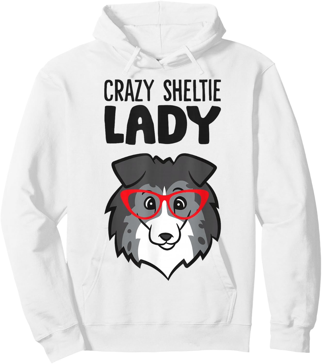 Crazy Sheltie Lady Women Sheltie Dog Hoodie - Hoodie | White