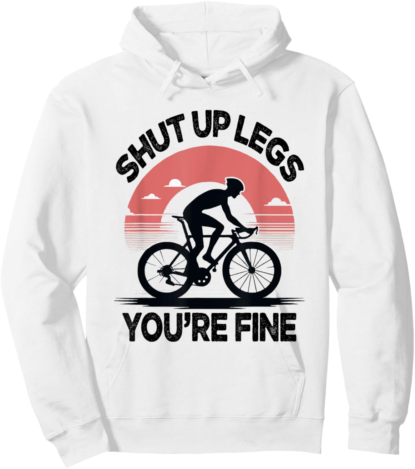 Shut Up Legs You’re Fine Funny Gift Mountain Bike Hoodie - Hoodie | White