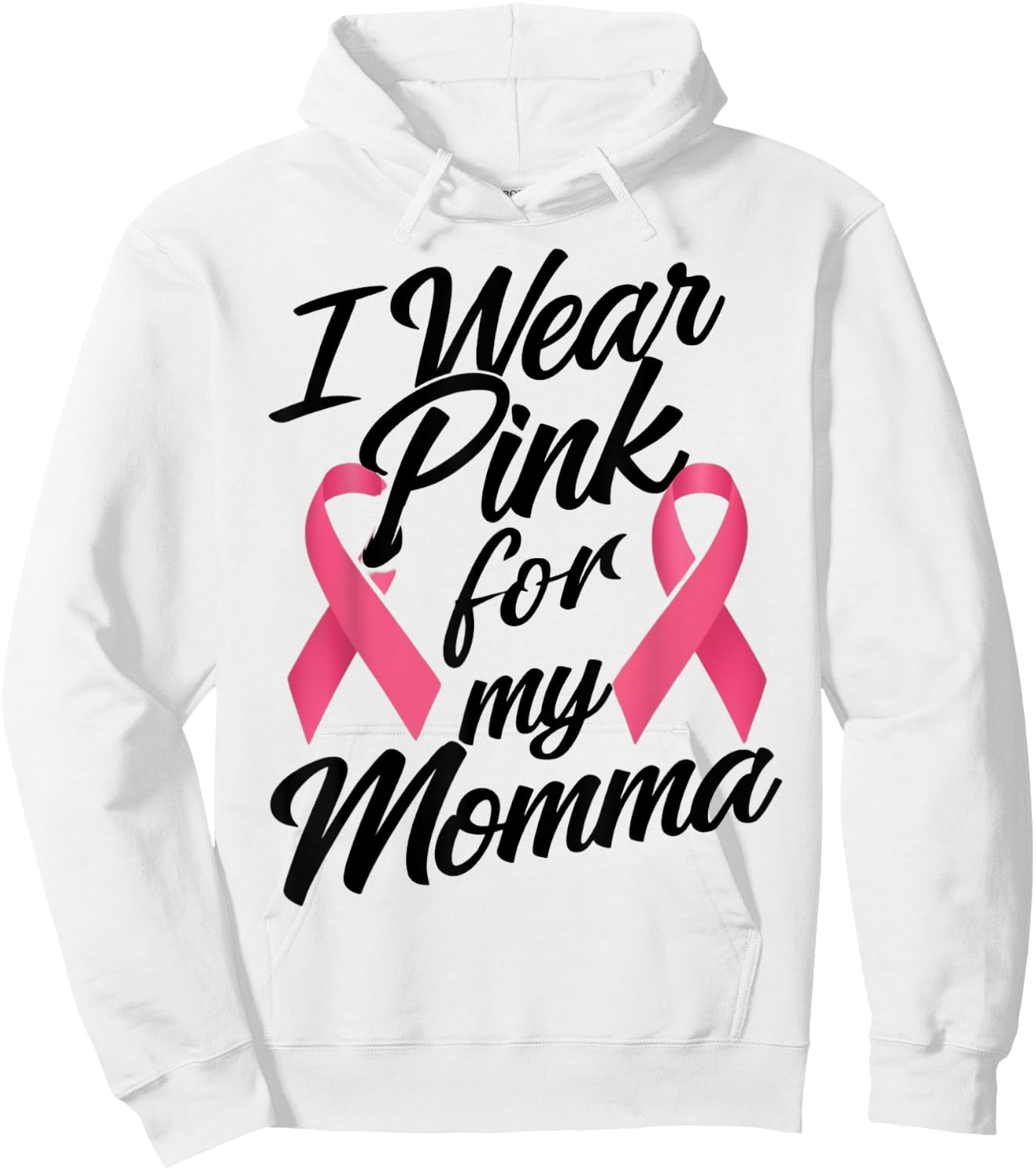 I Wear Pink For My Momma Breast Cancer Awareness Hoodie - Hoodie | White