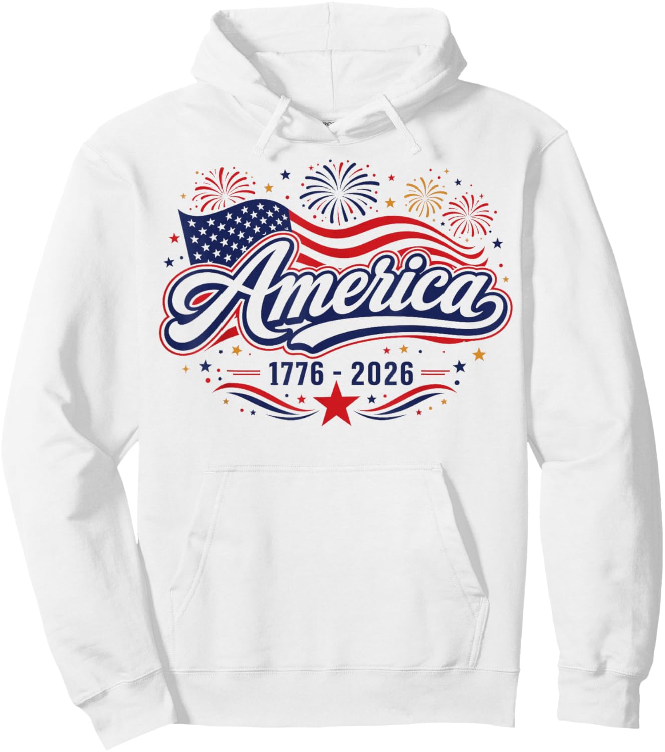 Patriotic USA Flag 1776 2026 America Anniversary 4th July Hoodie - Hoodie | White