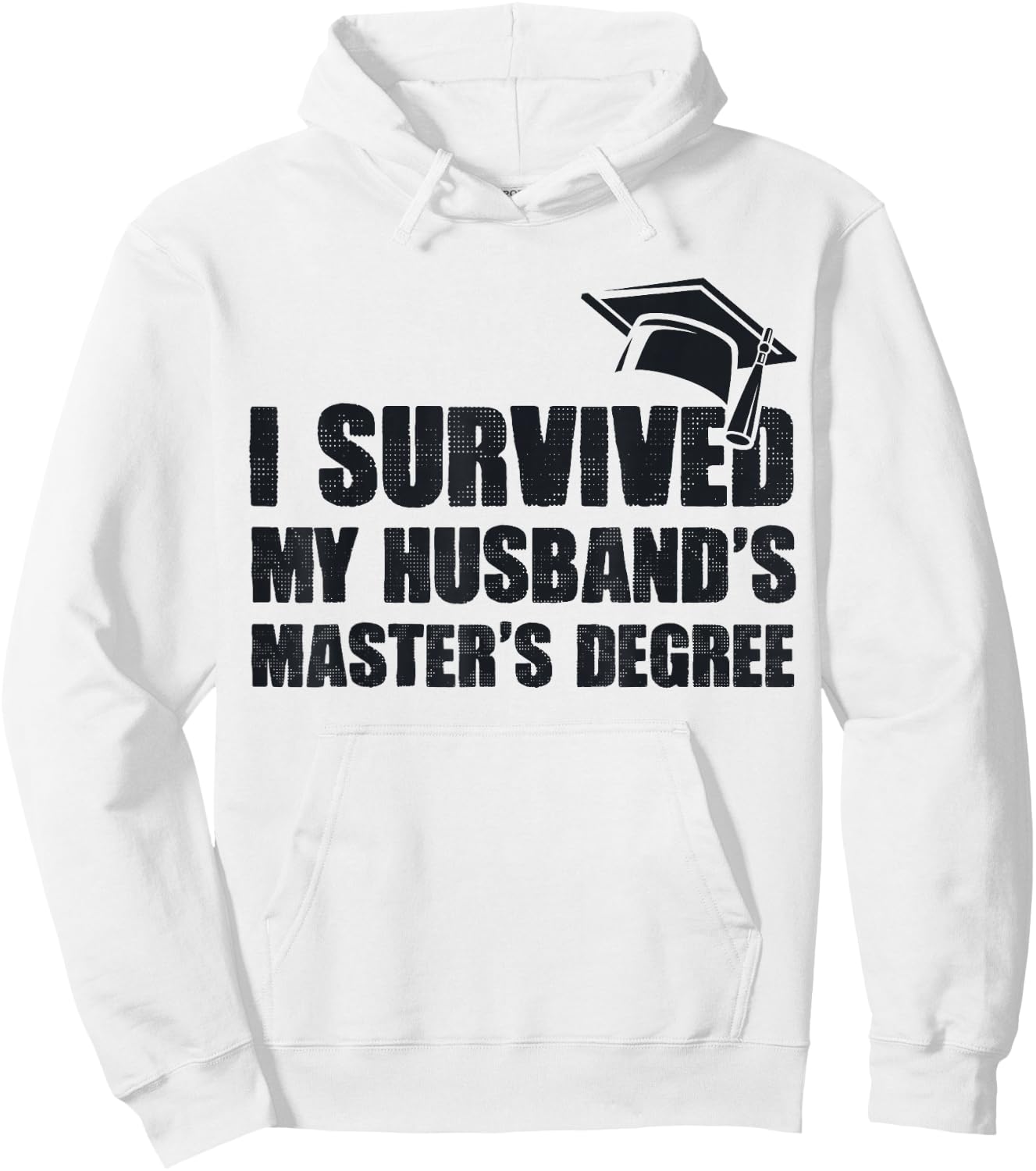I Survived My Husband's Master's Degree Wife Master Degree Hoodie - Hoodie | White