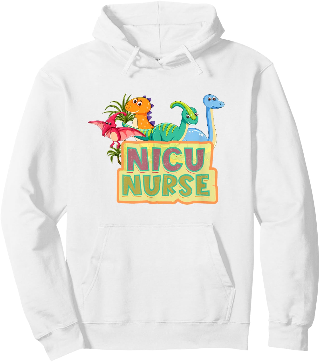 NICU Nurse Dinosaur Neonatal Intensive Care Unit Funny Nurse Hoodie - Hoodie | White