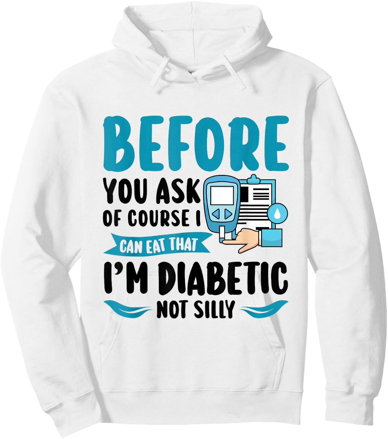 Before you ask of course I can eat - Type 1 Diabetes Hoodie - Hoodie | White