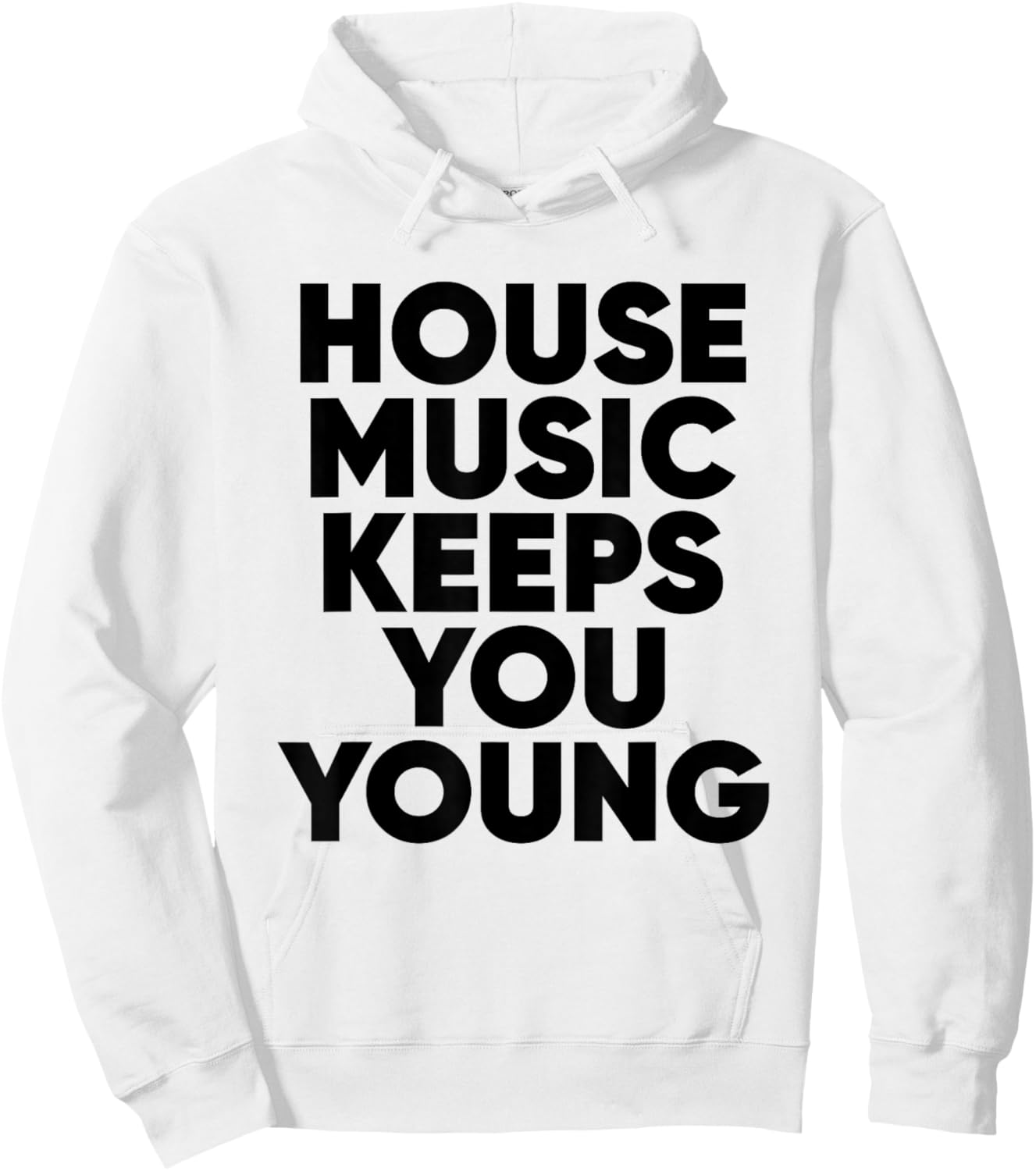 House Music Keeps You Young - EDM DJ Hoodie - Hoodie | White