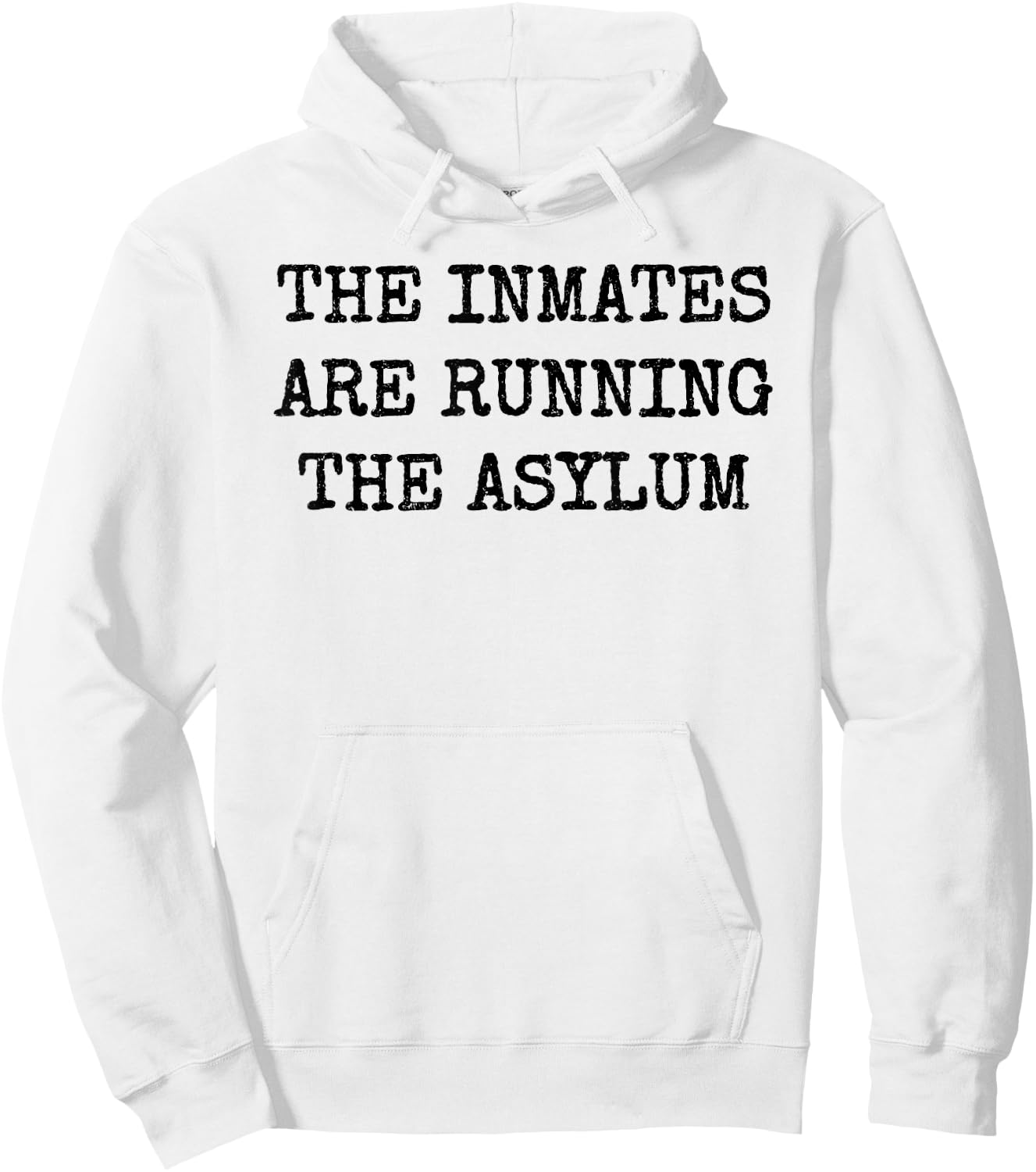 The Inmates Are Running the Asylum Hoodie - Hoodie | White