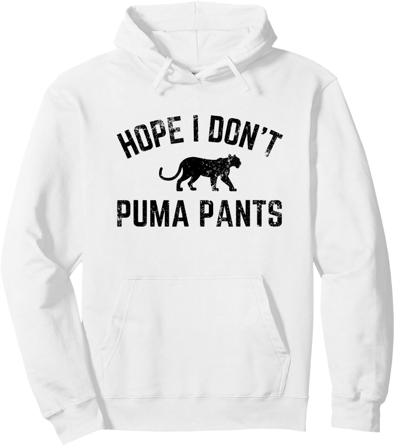 Hope I Don't Puma Pants Funny Cat Lover Cat Pun Cat Quote Hoodie - Hoodie | White