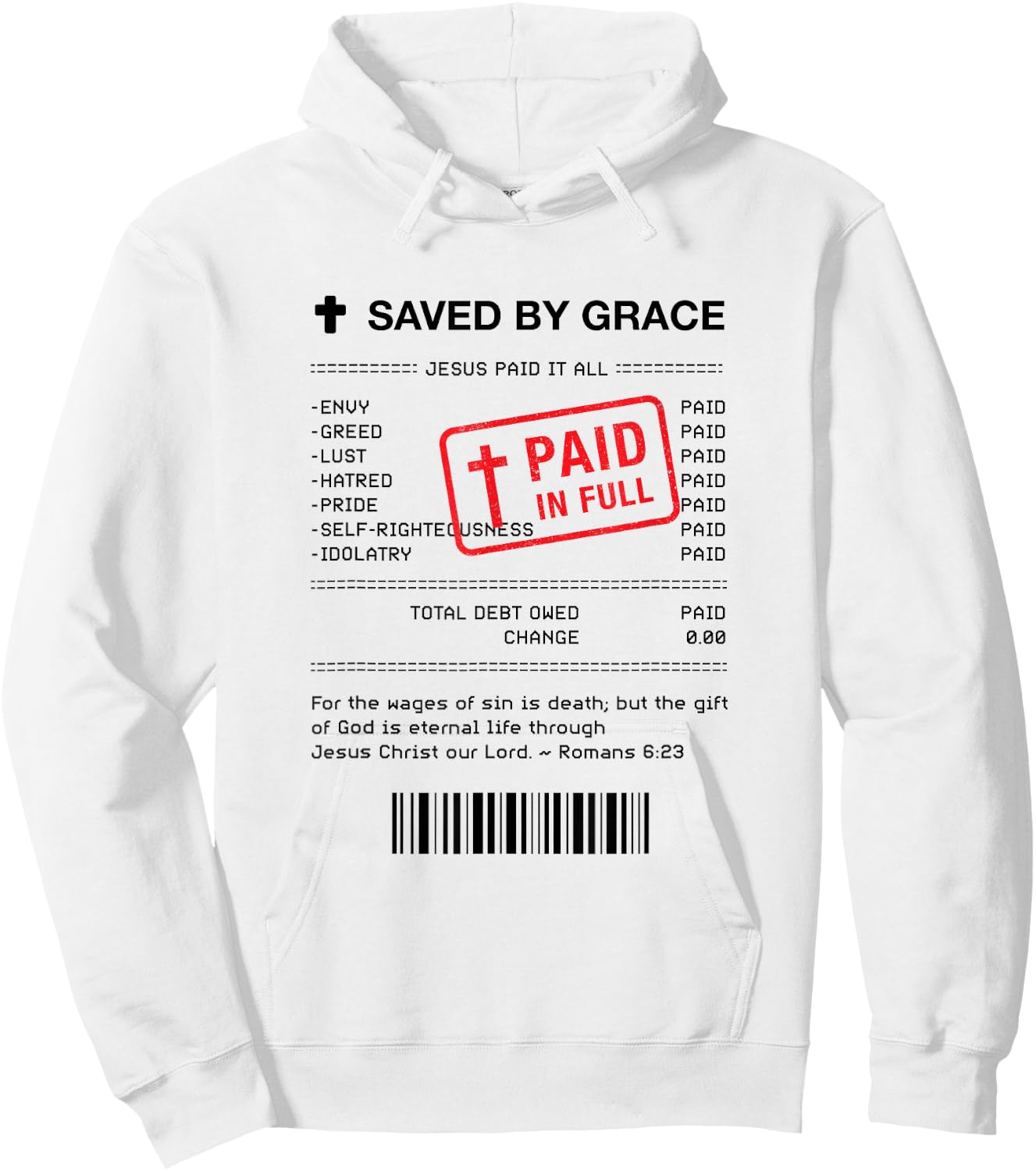Christian Shirt - Jesus Paid It All Receipt Romans 6:23 Hoodie - Hoodie | White