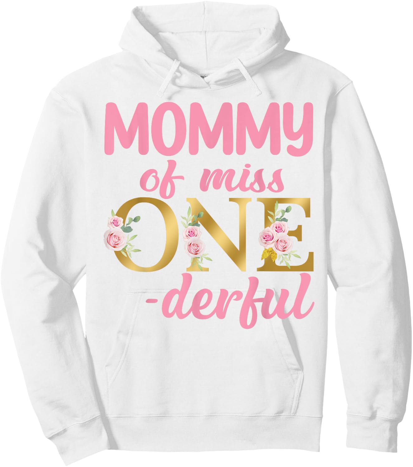 Mommy of Miss Onederful 1st Birthday First One-Derful party Hoodie - Hoodie | White