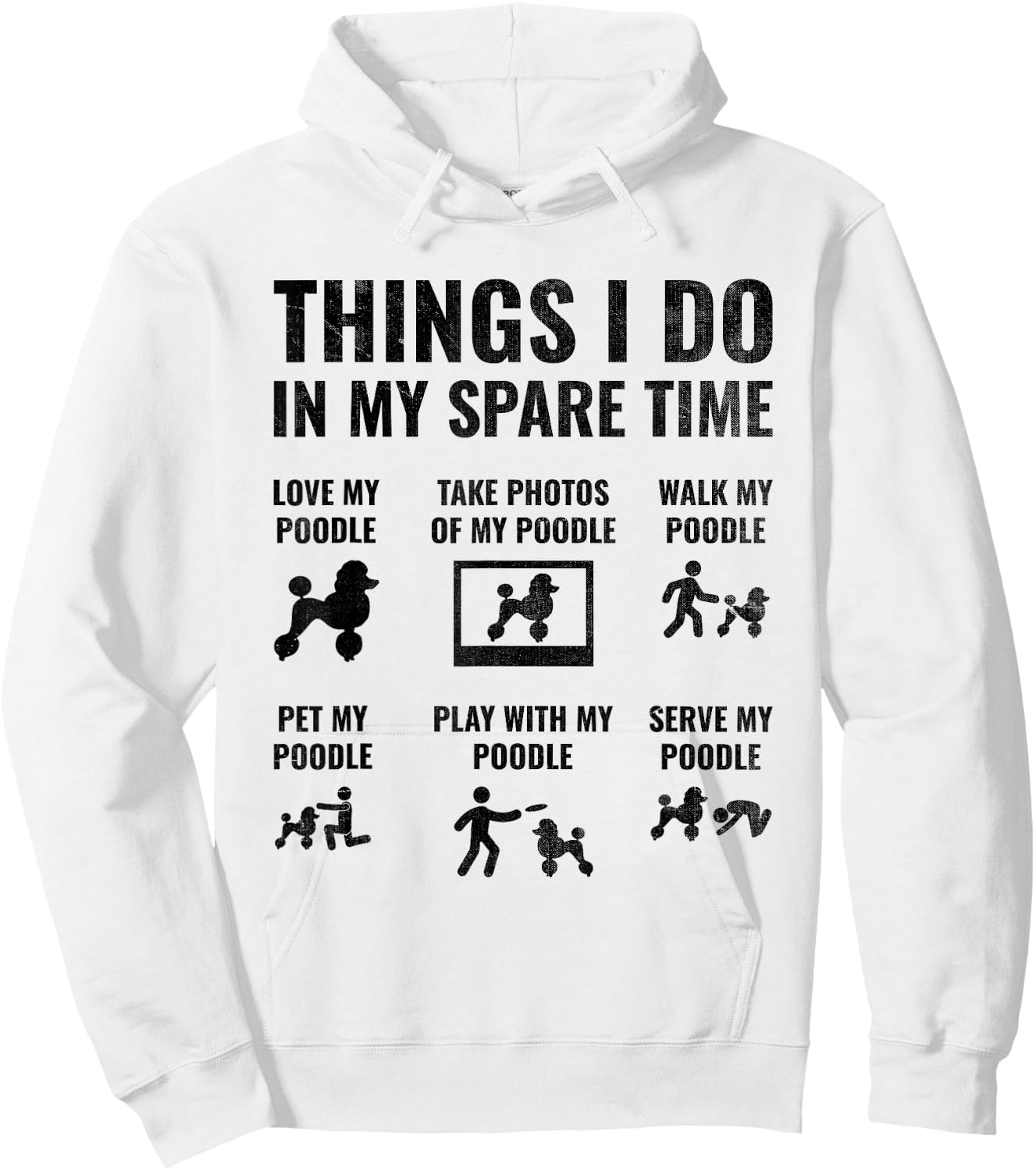 Things I Do in My Spare Time Poodle Dog Owner Poodles Hoodie - Hoodie | White
