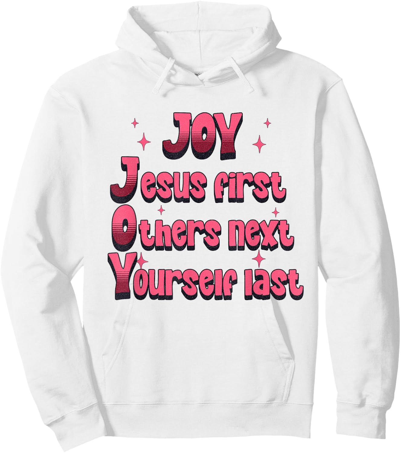 Christian Joy Jesus First Others Next Yourself Last Hoodie - Hoodie | White