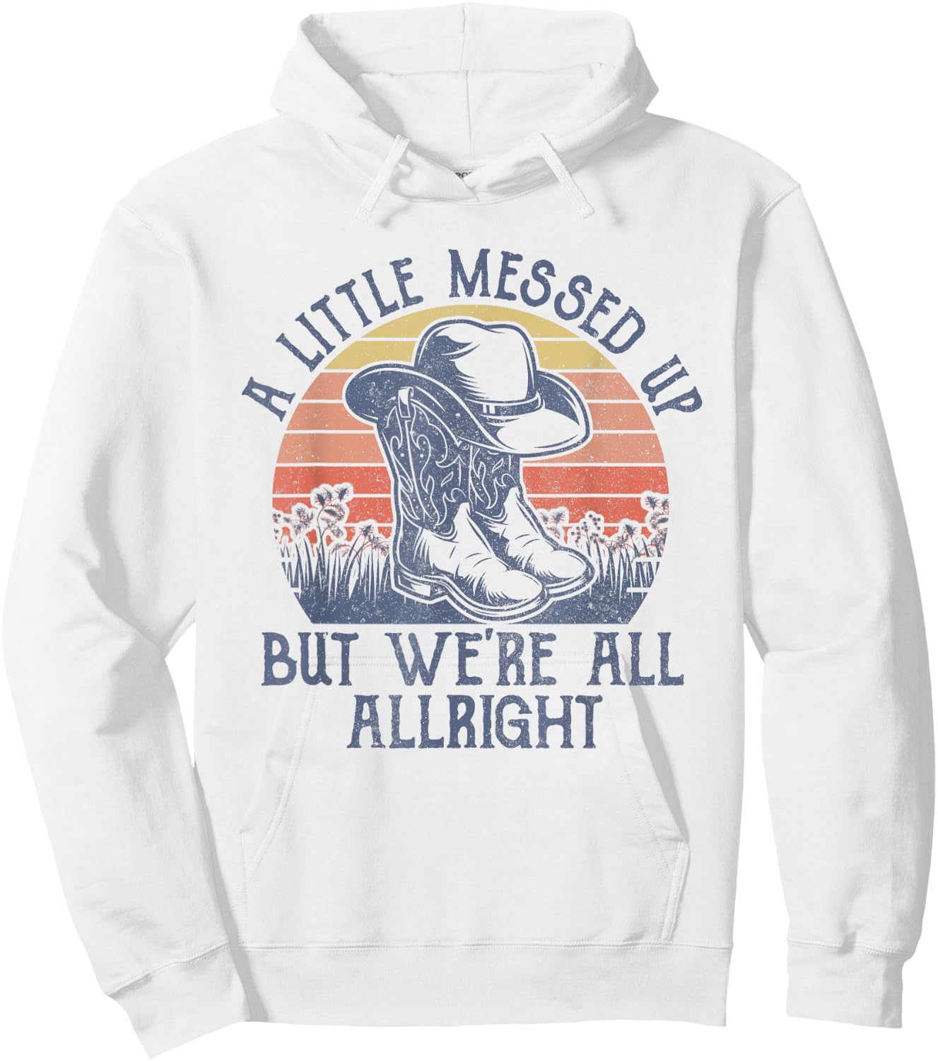 A Little Messed Up But We're All Alright Retro Country Music Hoodie - Hoodie | White