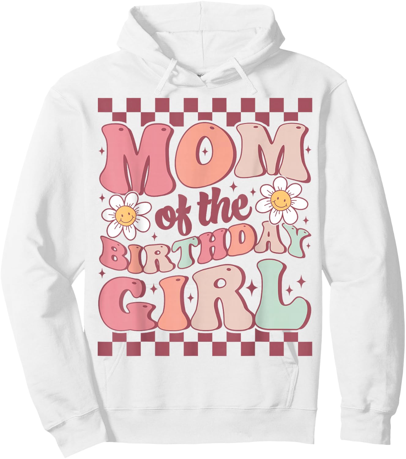 Mom of The Birthday Girl Cute Family Groovy Birthday Party Hoodie - Hoodie | White