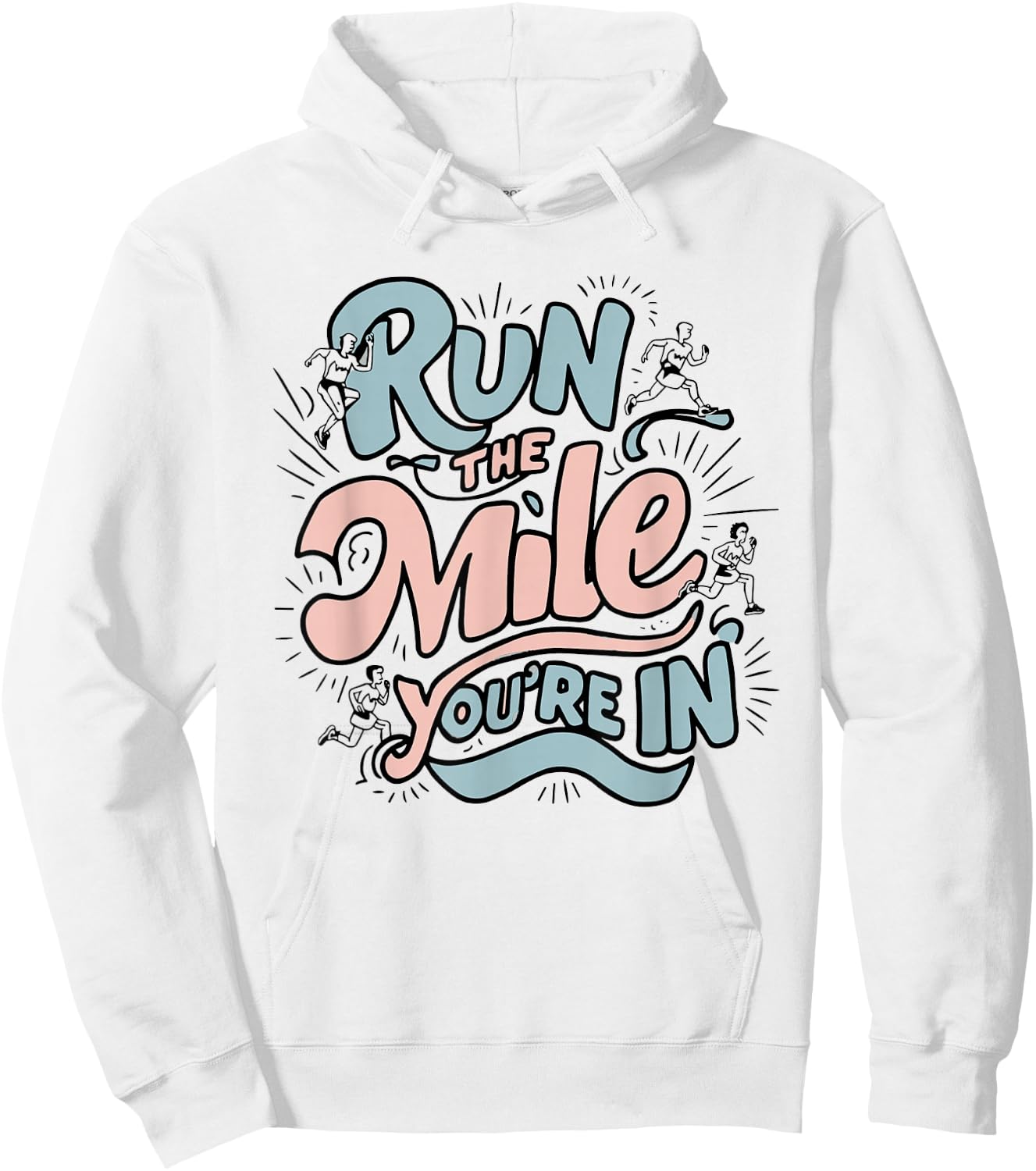 Run the Mile You're In Runner - Pastel Motivational Hoodie - Hoodie | White