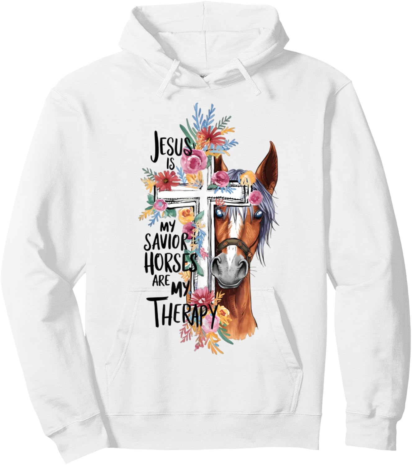 Jesus Is My Savior Horses Are My Therapy Funny Christian Hoodie - Hoodie | White