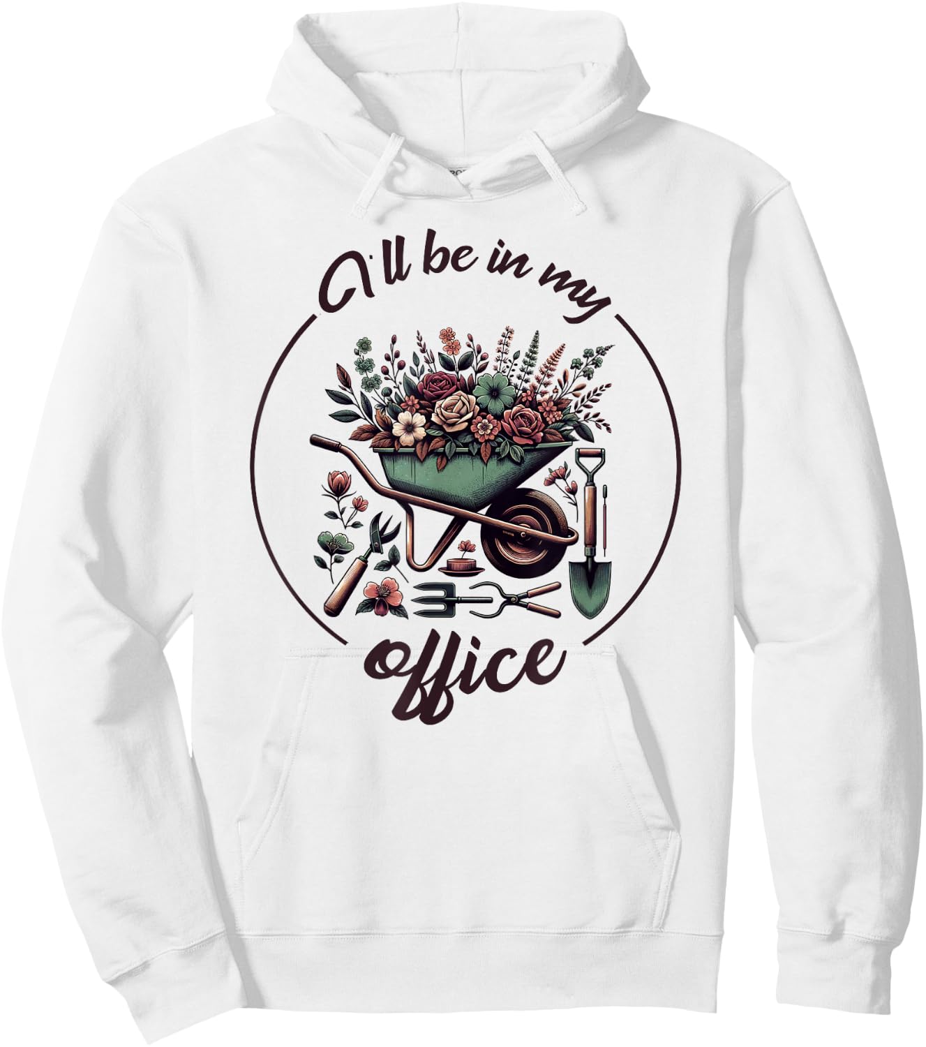 Funny Gardening I'll Be In My Office Funny Gardener Hoodie - Hoodie | White