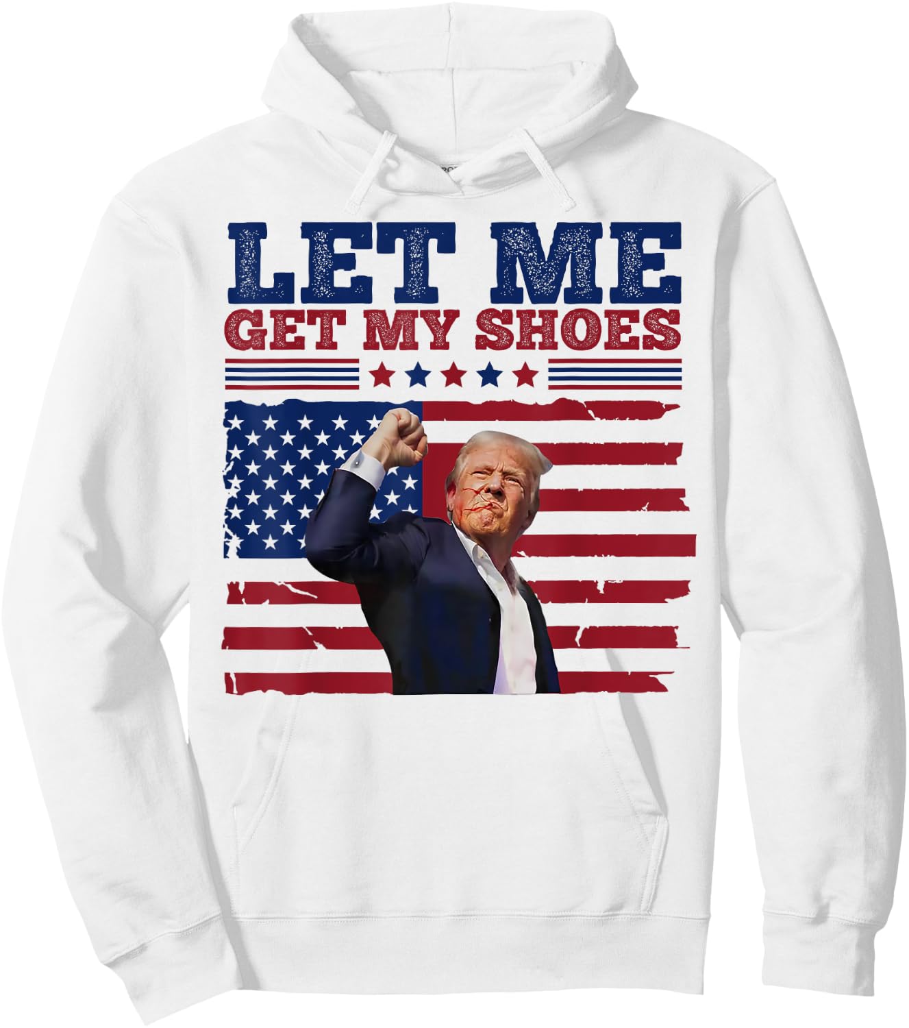 Trump Let Me Get My Shoes Hoodie - Hoodie | White
