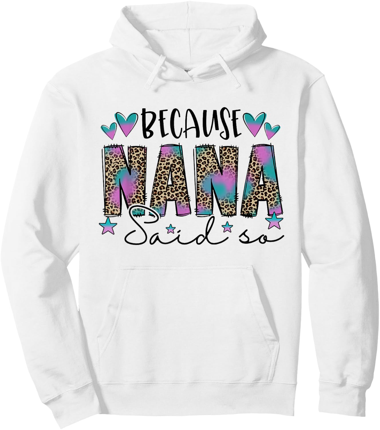 Because NaNa Said So Leopard Mother's Day Family Outfits Hoodie - Hoodie | White