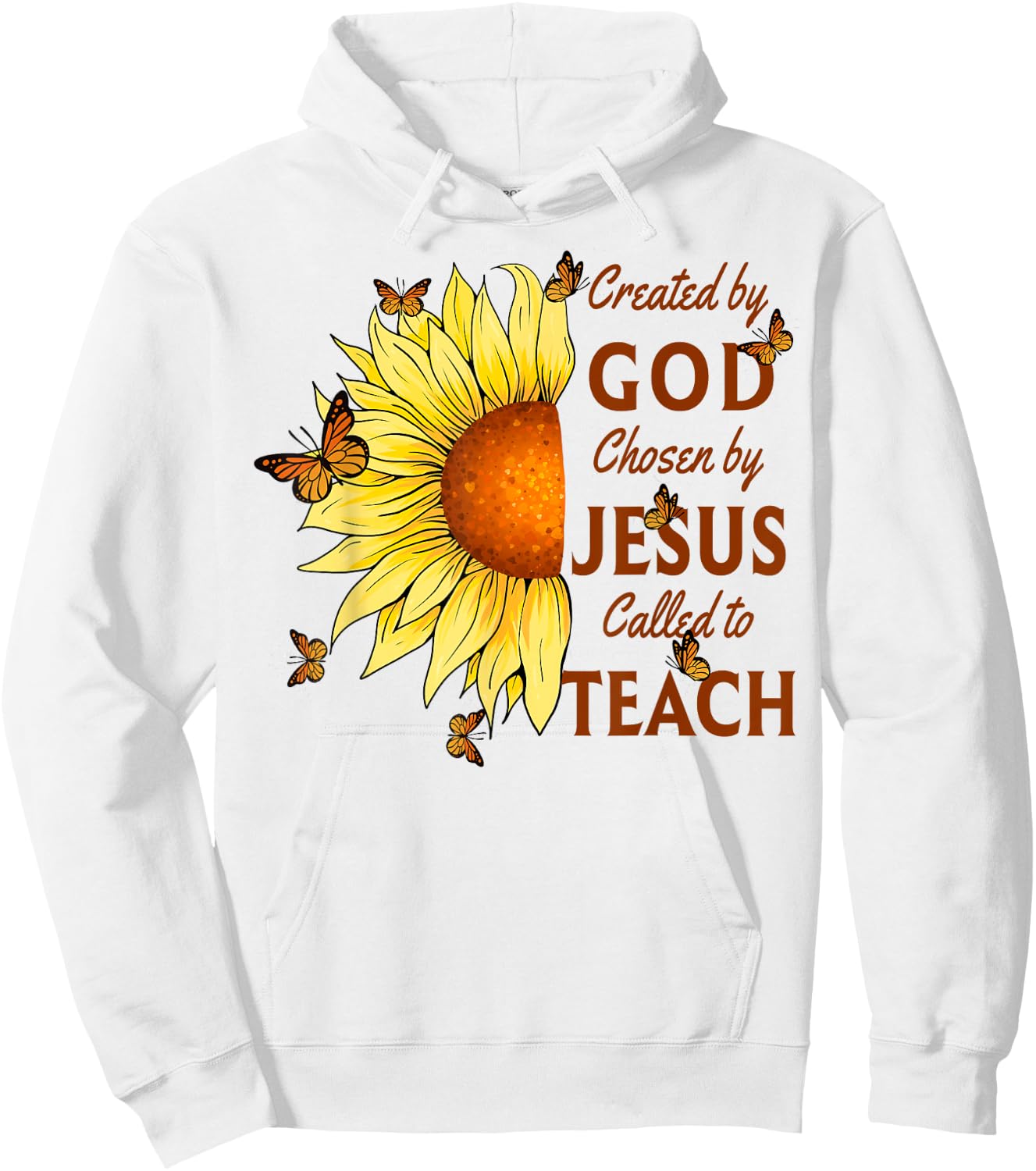 Created By God Called To Teach Yellow Sunflower Christian Hoodie - Hoodie | White