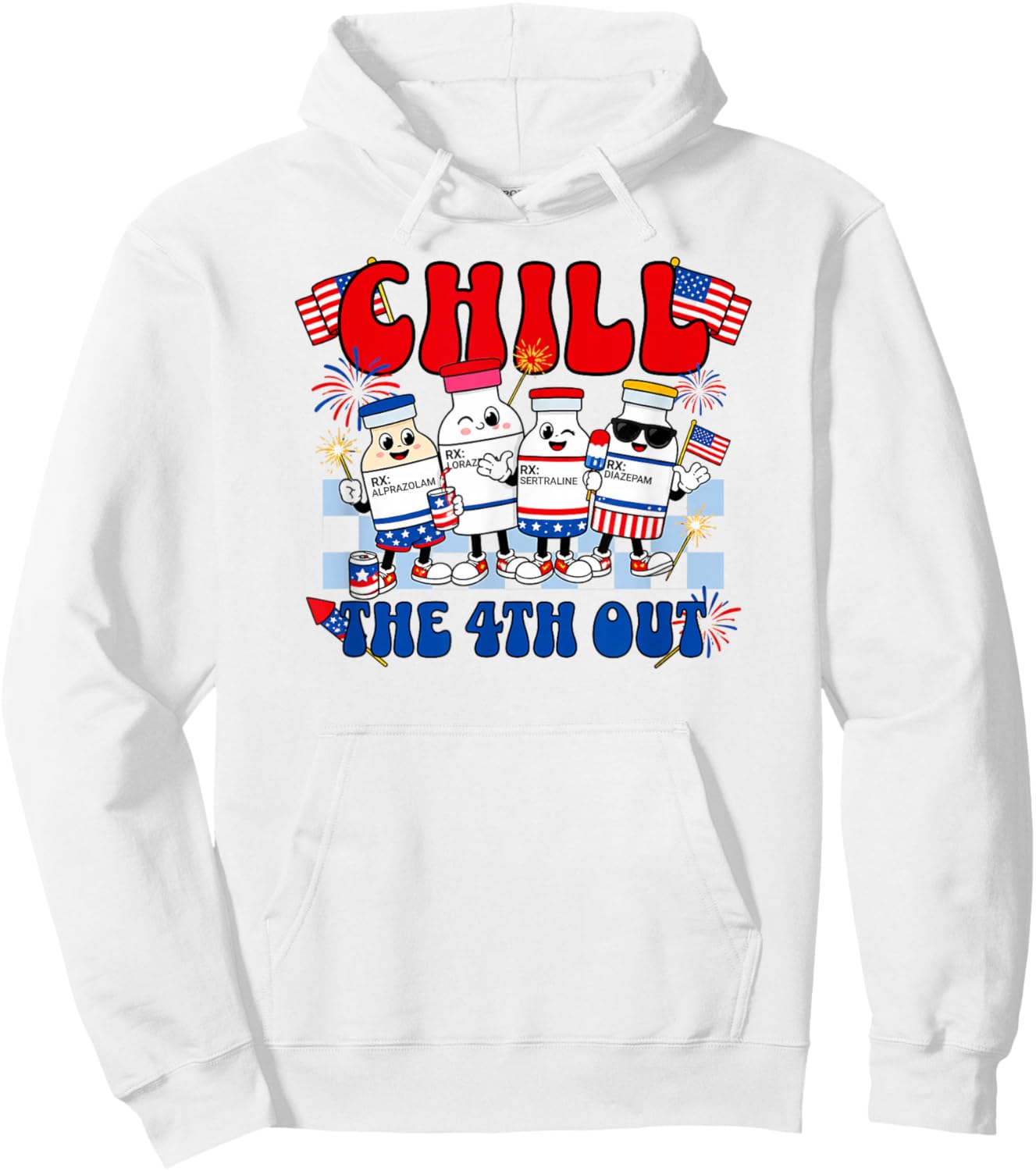 Funny Chill the 4th Out, Fourth of July Nurse Hoodie - Hoodie | White