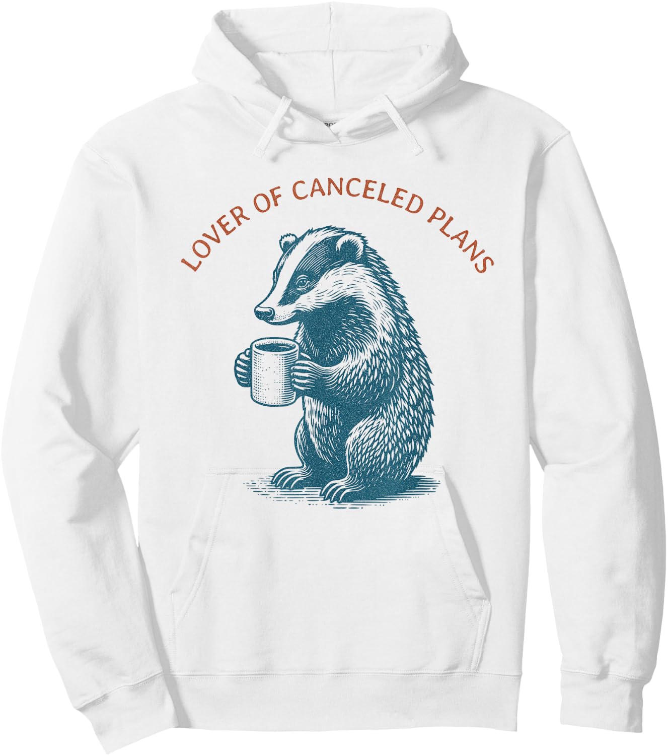 Lover Of Canceled Plans - Coffee drinking Happy Badger Hoodie - Hoodie | White