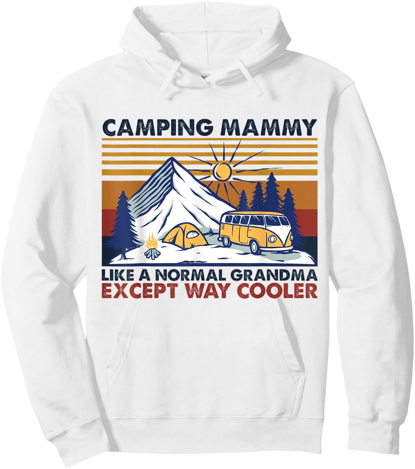 Camping Mammy Like A Normal Grandma Except Way Cooler Hoodie - Hoodie | White