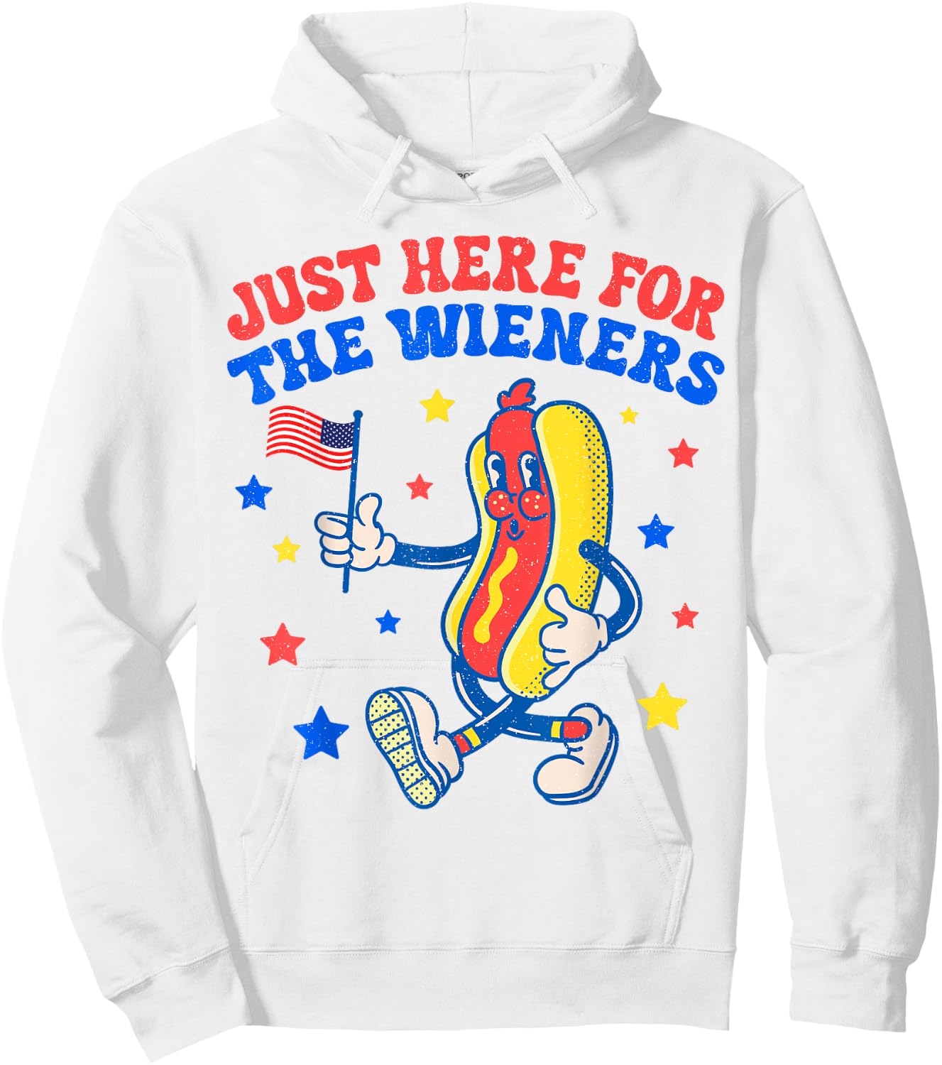 Hot Dog I'm Just Here For The Wieners 4Th Of July Patriotic Hoodie - Hoodie | White