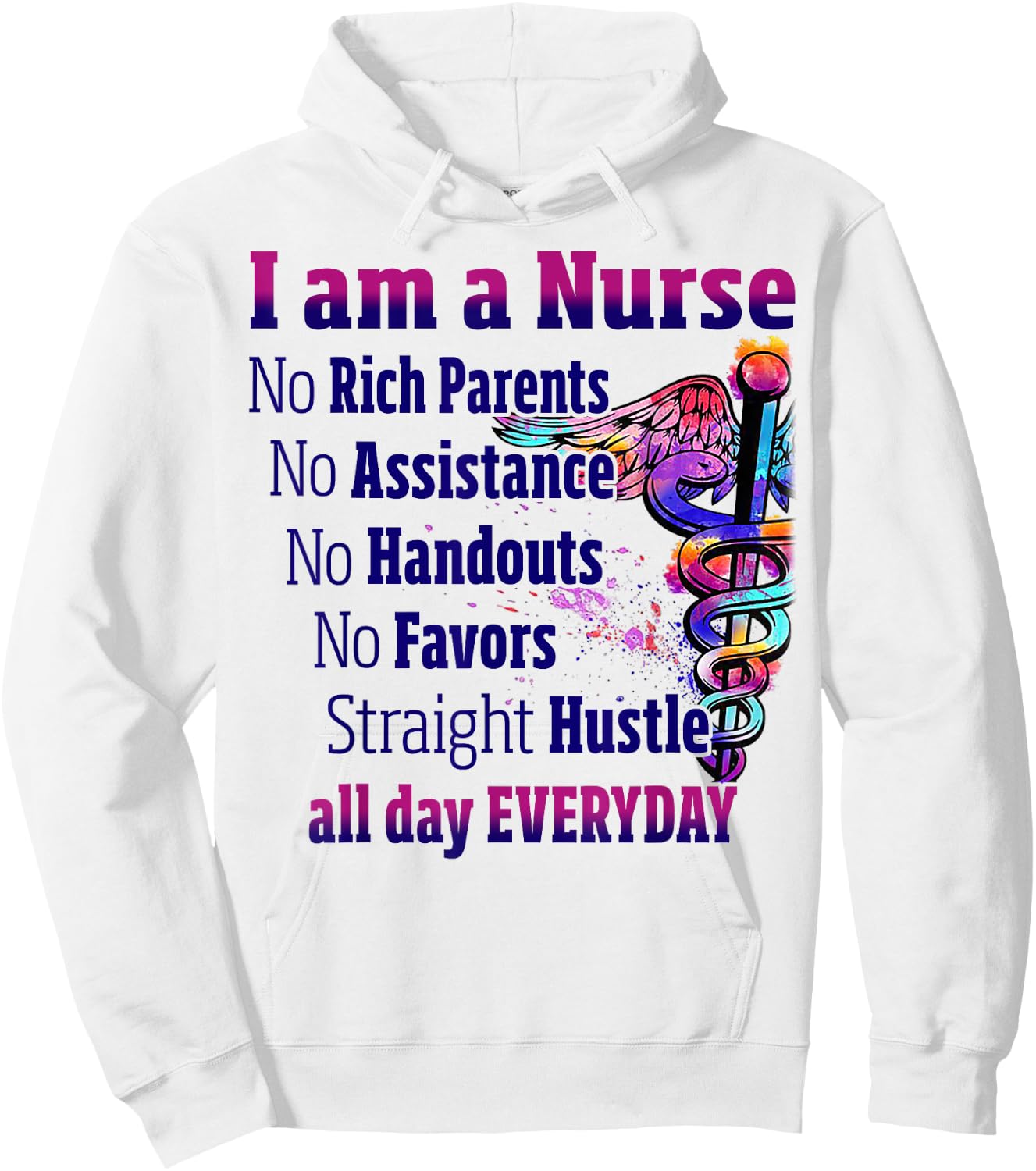 I Am A Nurse No Rich Parents No Assistance No Handouts Hoodie - Hoodie | White
