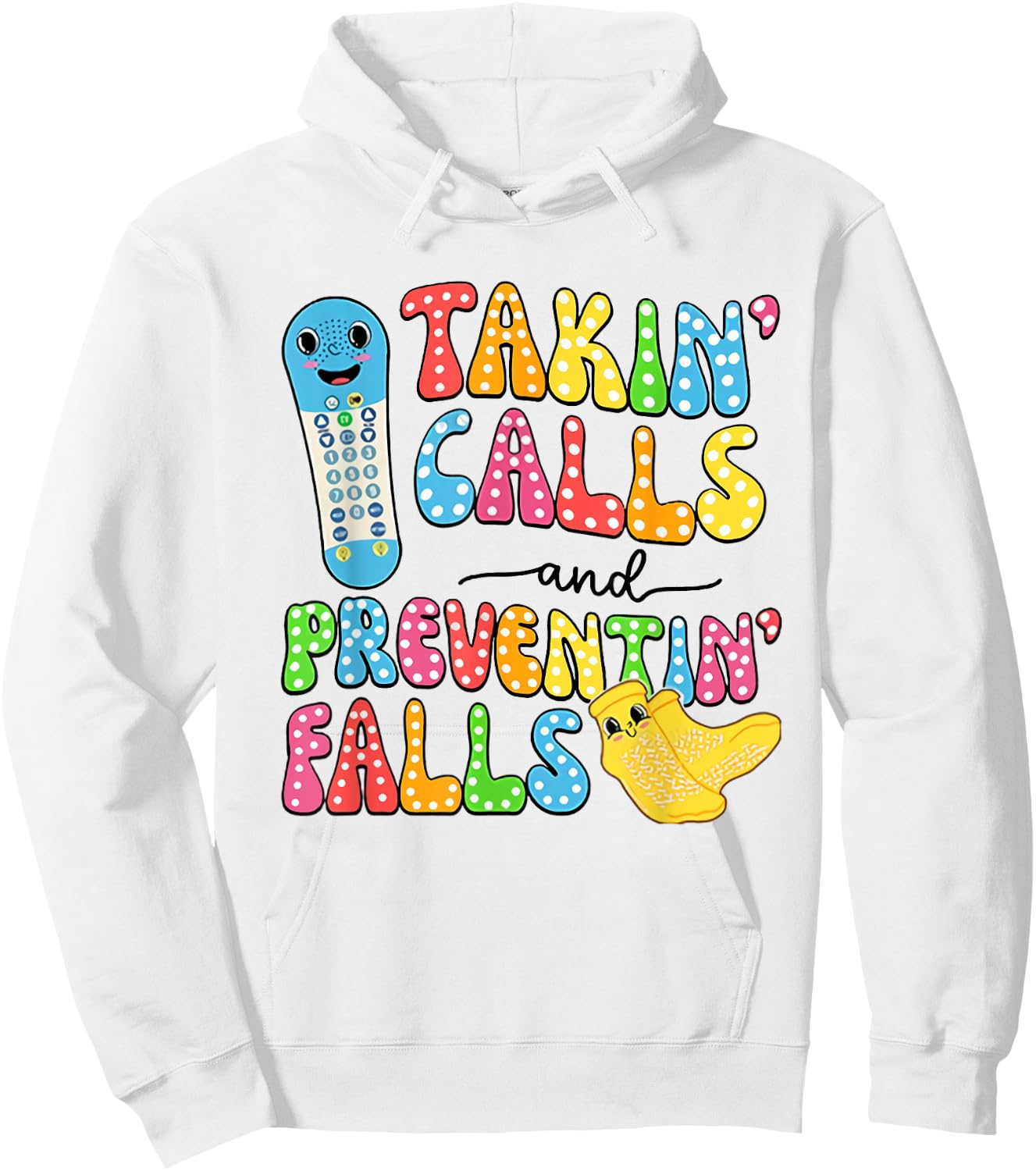 Women Takin Calls Preventin Falls Socks Nurse Fall Risk Hoodie - Hoodie | White