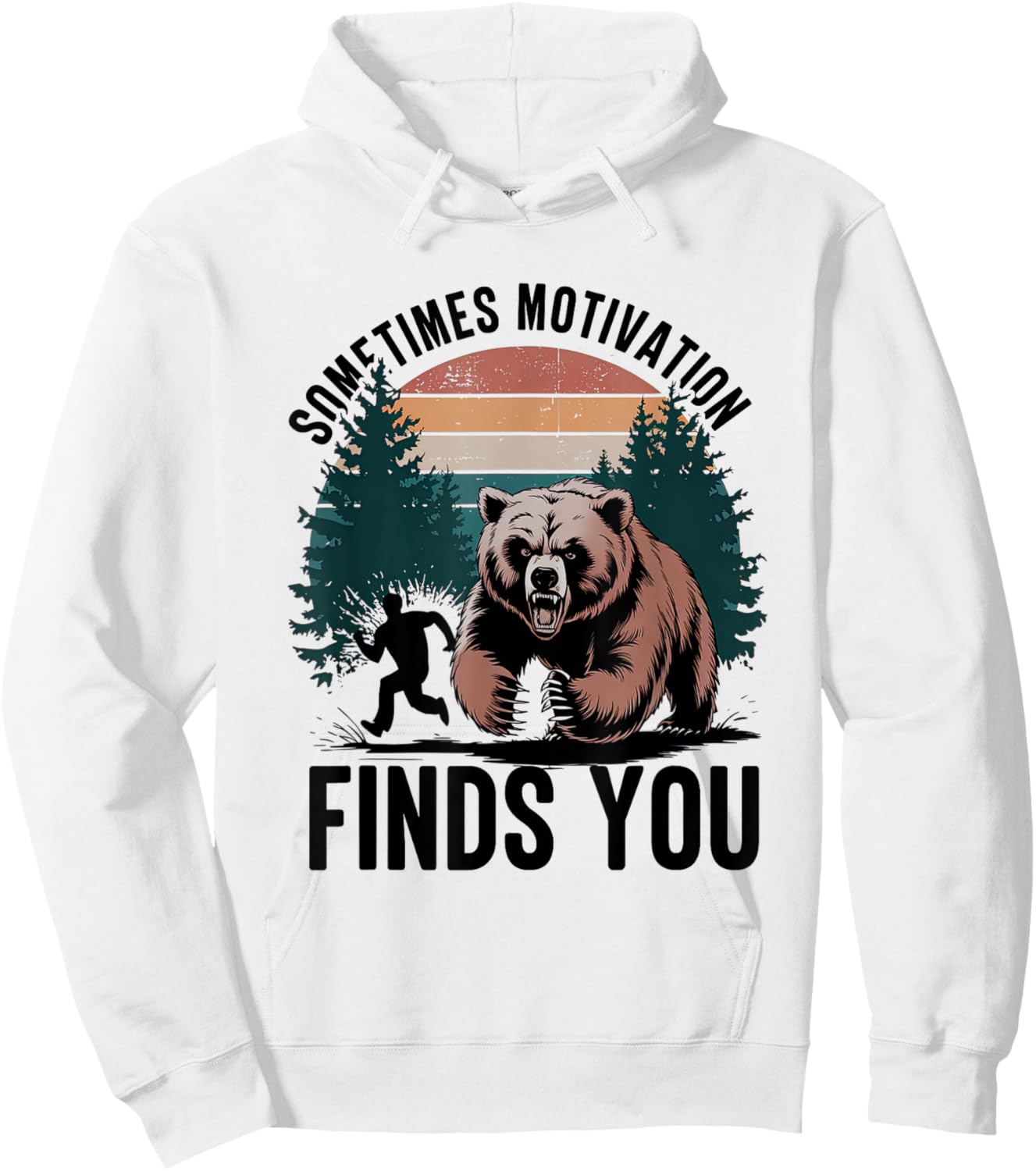 Sometimes Motivation Finds You Funny Running Motivational Hoodie - Hoodie | White