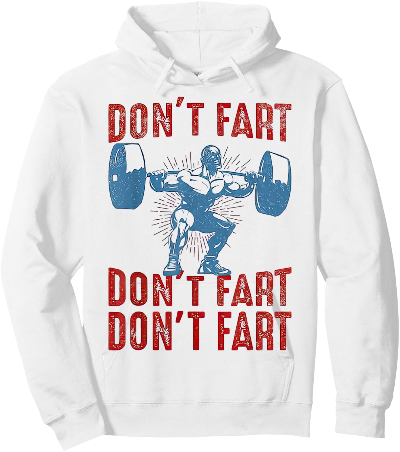 Don't Fart Funny Weight Lifting Gym Workout Fitness Hoodie - Hoodie | White