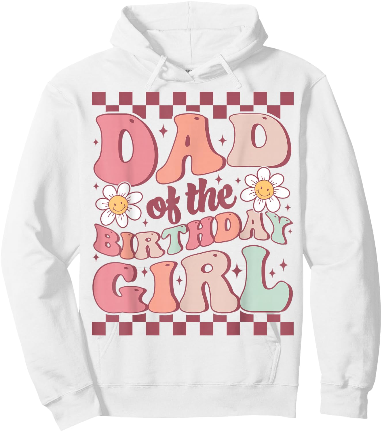 Dad of The Birthday Girl Retro Family Groovy Birthday Party Hoodie - Hoodie | White