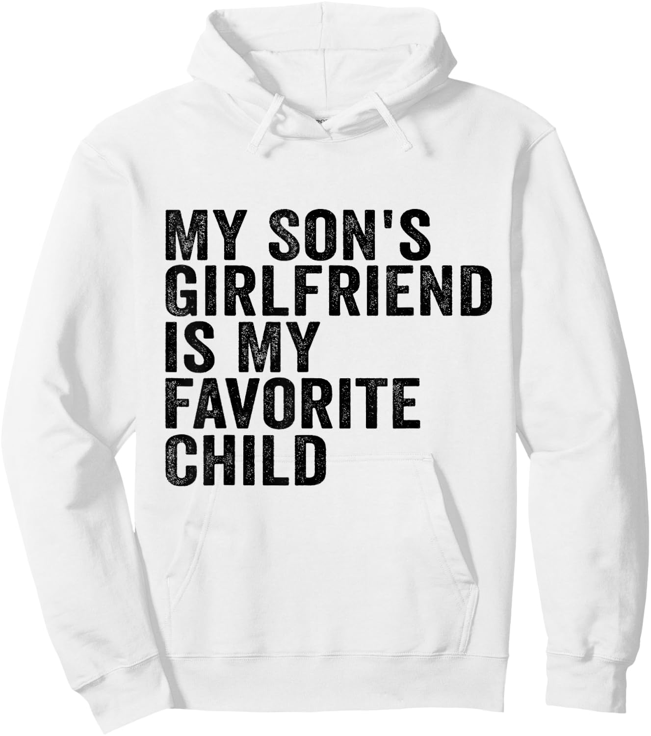 My Son's Girlfriend is My Favorite Child Hoodie - Hoodie | White