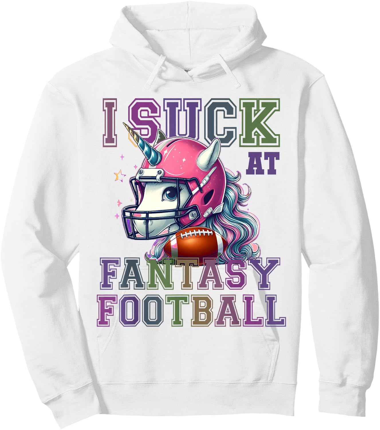 Funny I SUCK AT FANTASY FOOTBALL Loser Epic Fail Unicorn Hoodie - Hoodie | White
