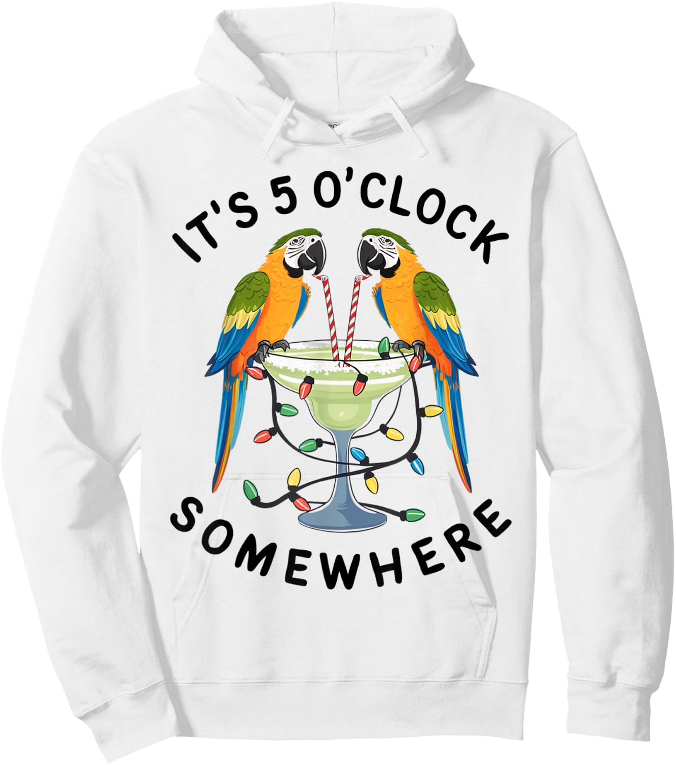 Funny 5 Oclock Somewhere Hawaiian Shirt Parrots Margarita Hoodie - Hoodie | White