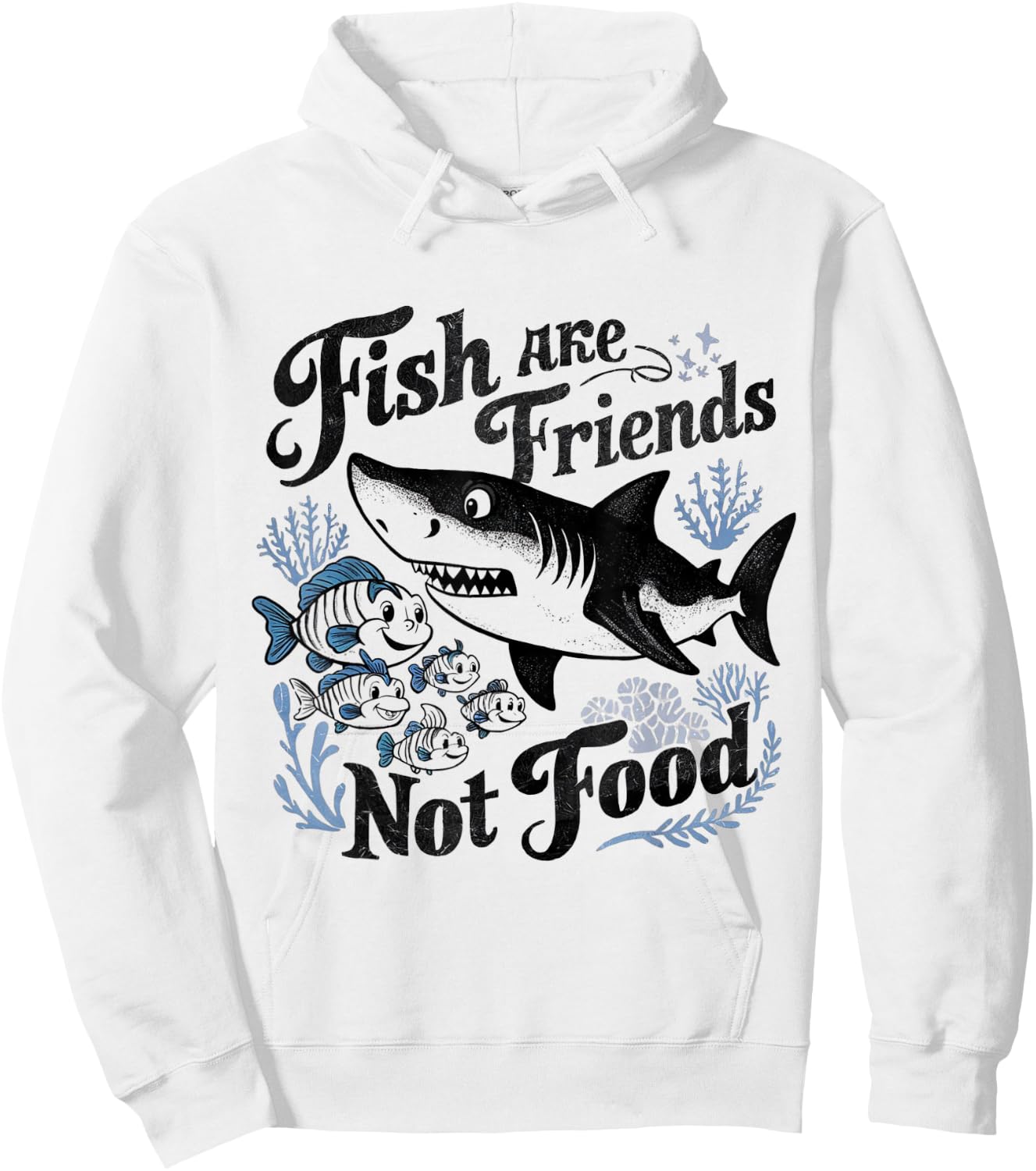 Funny Saying Fish Are Friends, Not Food Funny Hoodie - Hoodie | White