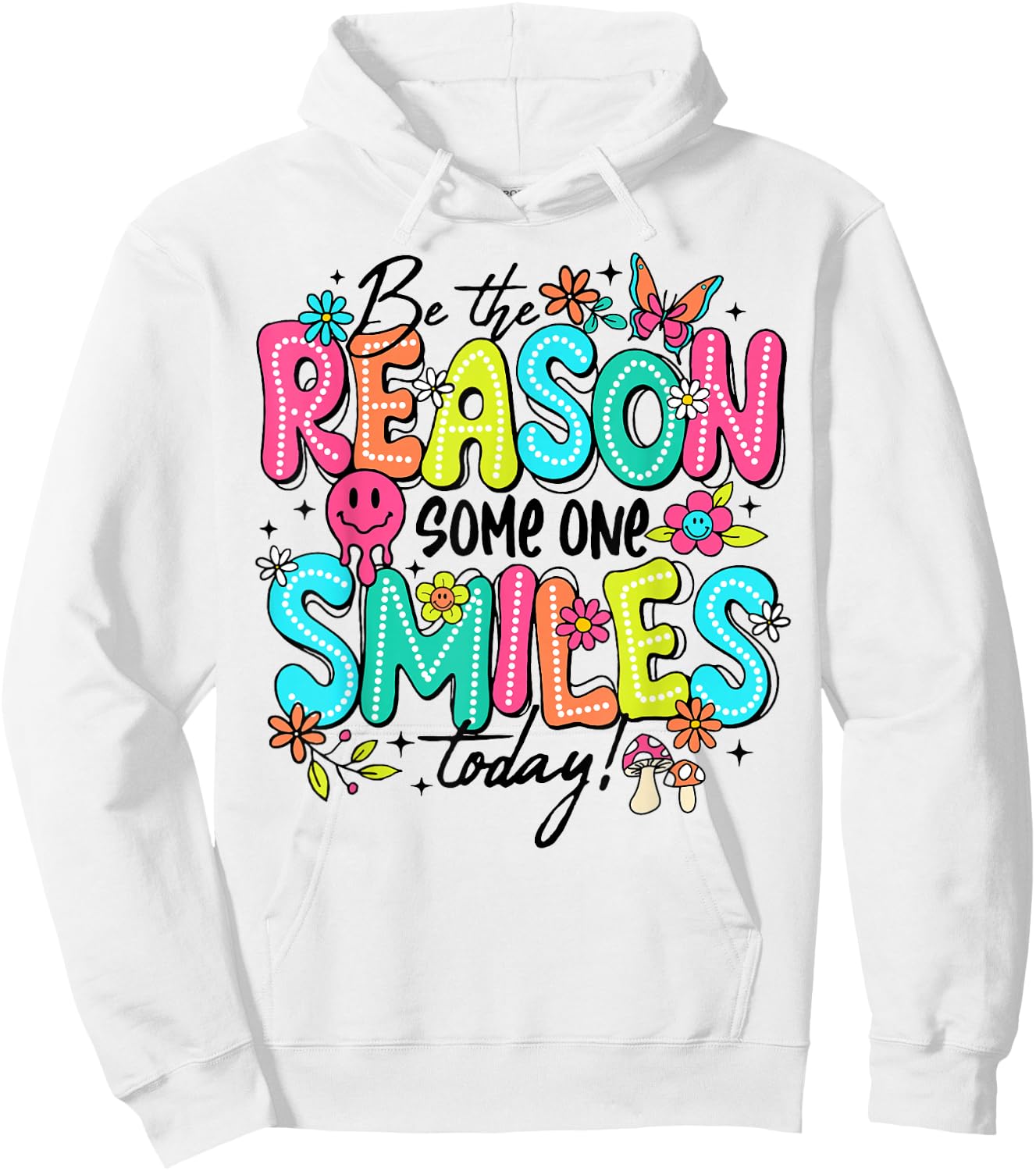 Be The Reason Someone Smiles Today Kind Positive Affirmation Hoodie - Hoodie | White