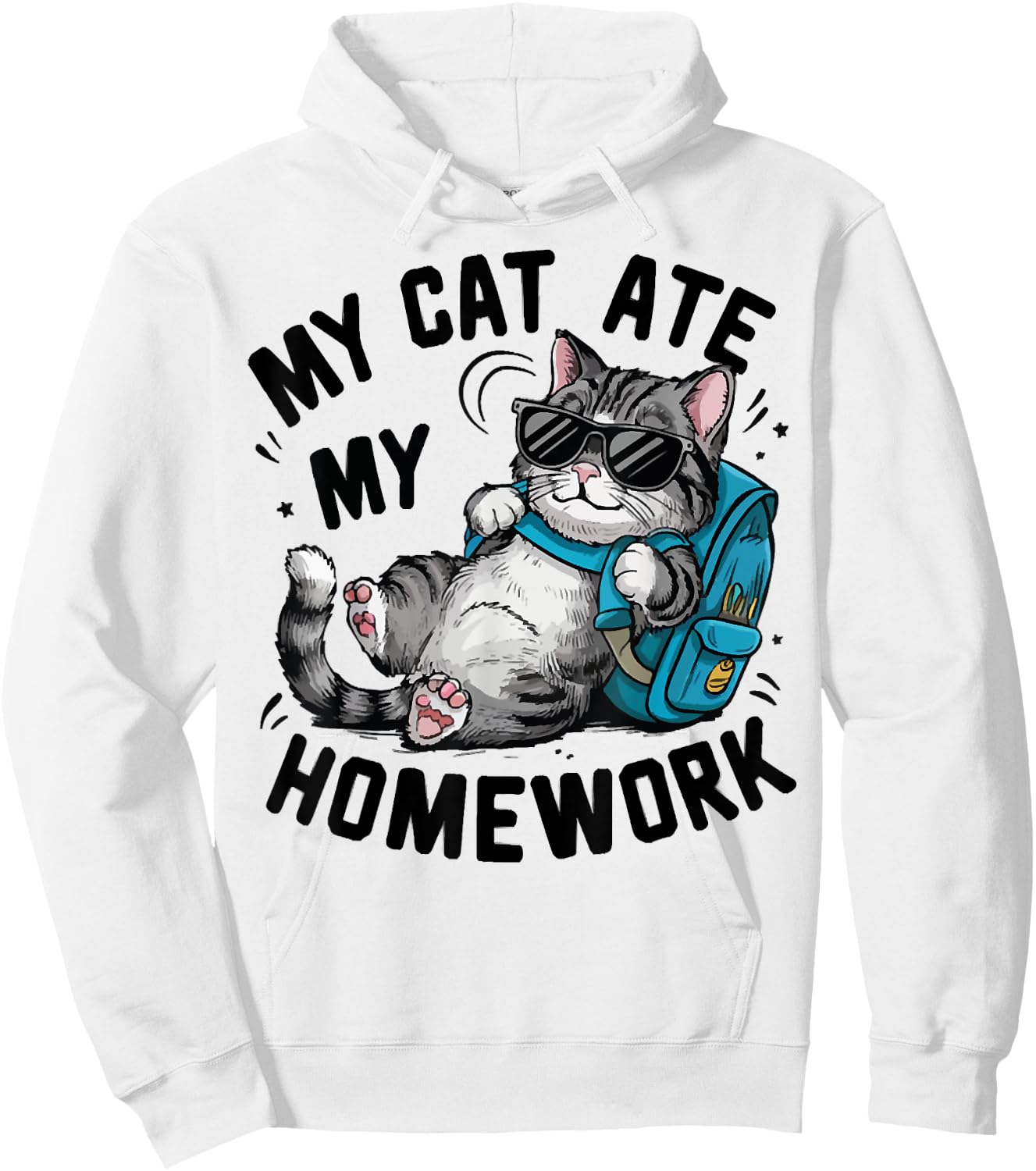 Funny My Cat Ate My Homework Cat Lover Back To School Outfit Men Women Girls Kids Hoodie - Hoodie | White