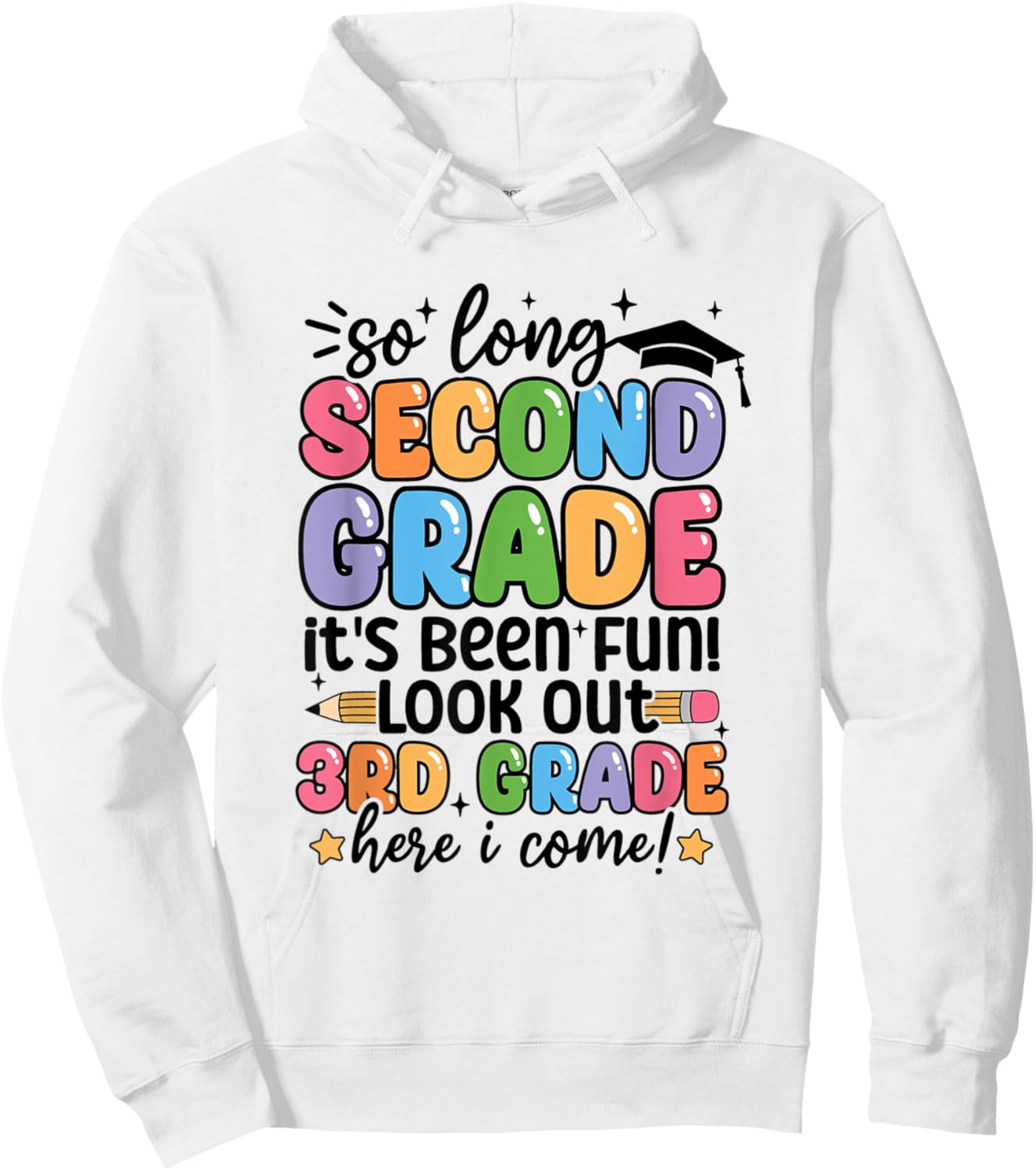 So Long 2nd Grade Its been fun lookout 2nd Grade Here I Come Hoodie - Hoodie | White
