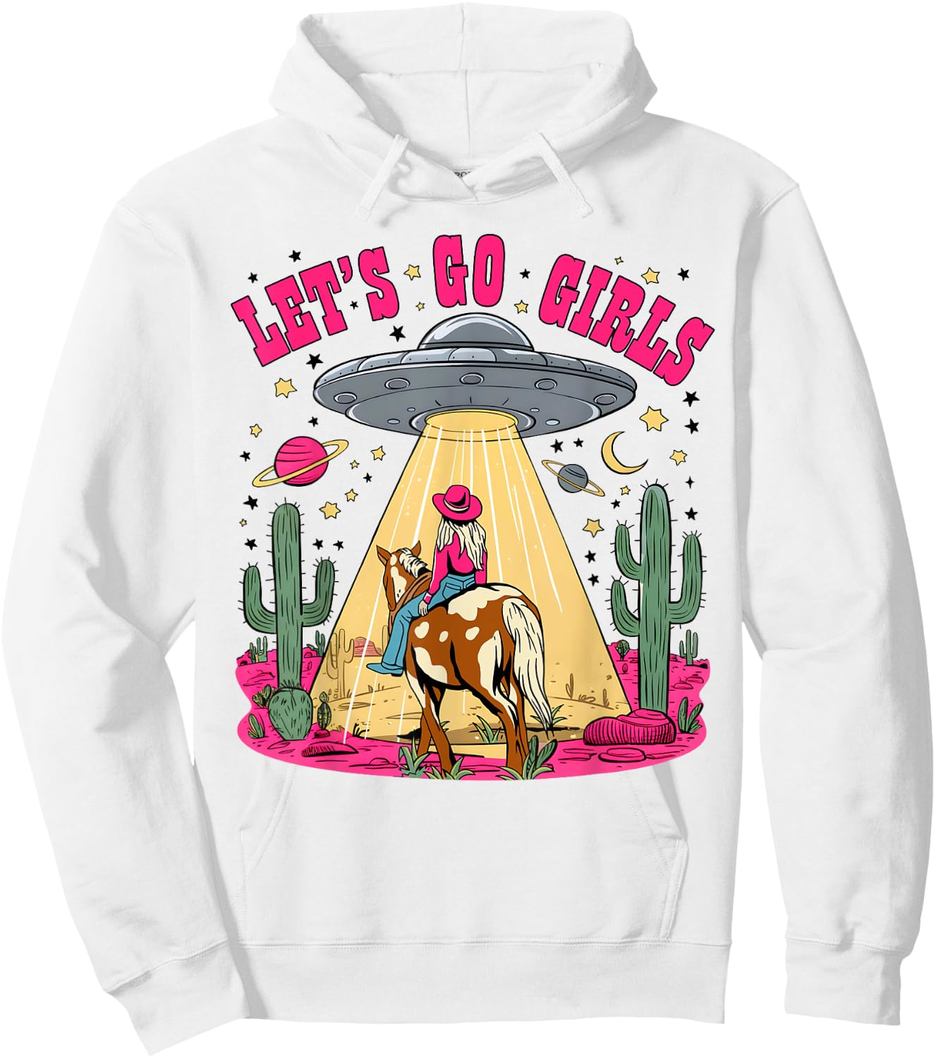 Let's Go Girls Space Desert Cowgirl Bachelorette Party Hoodie - Hoodie | White