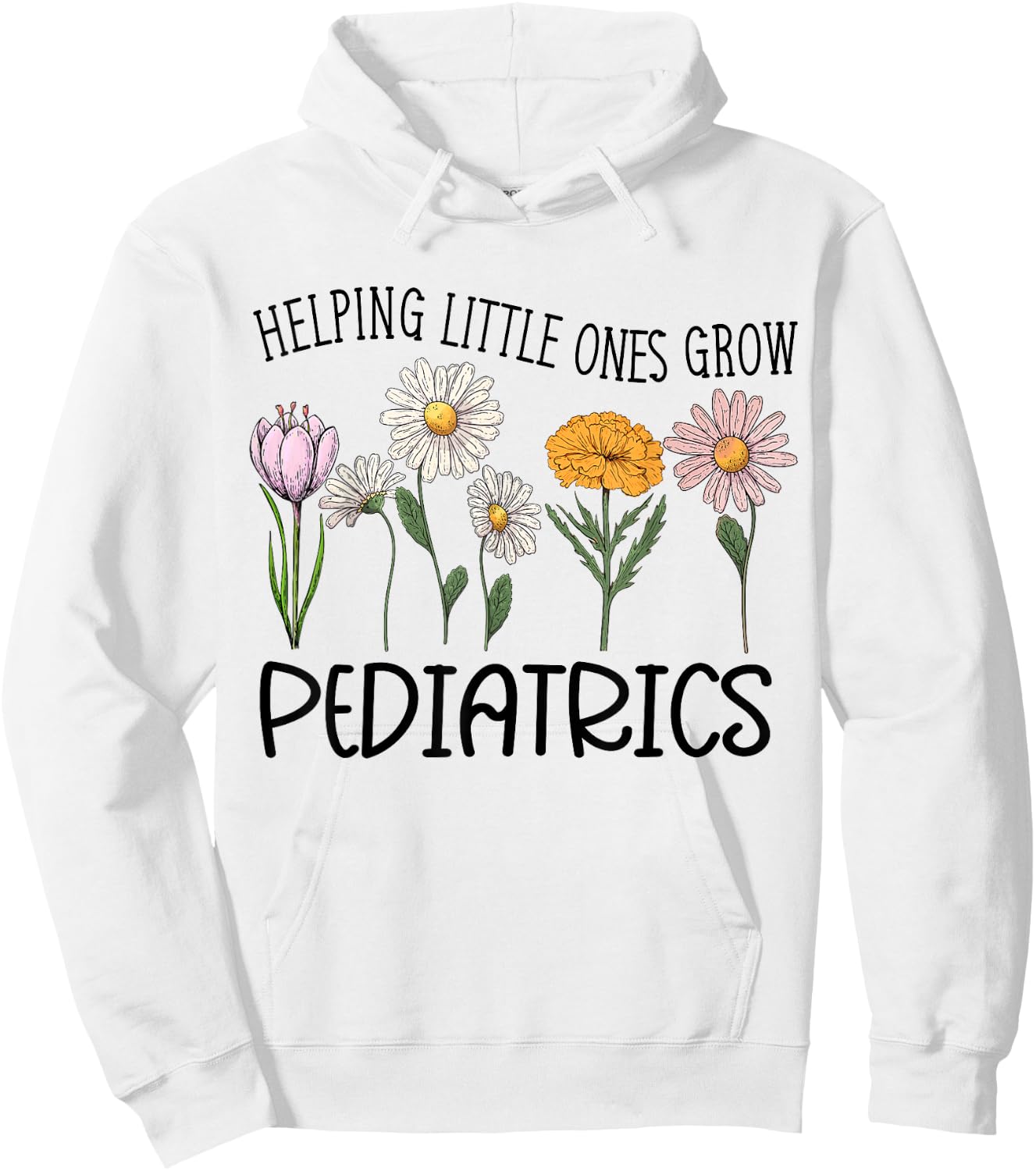 Nurse Squad Pediatrics Helping Little Ones Grow Flower Women Hoodie - Hoodie | White