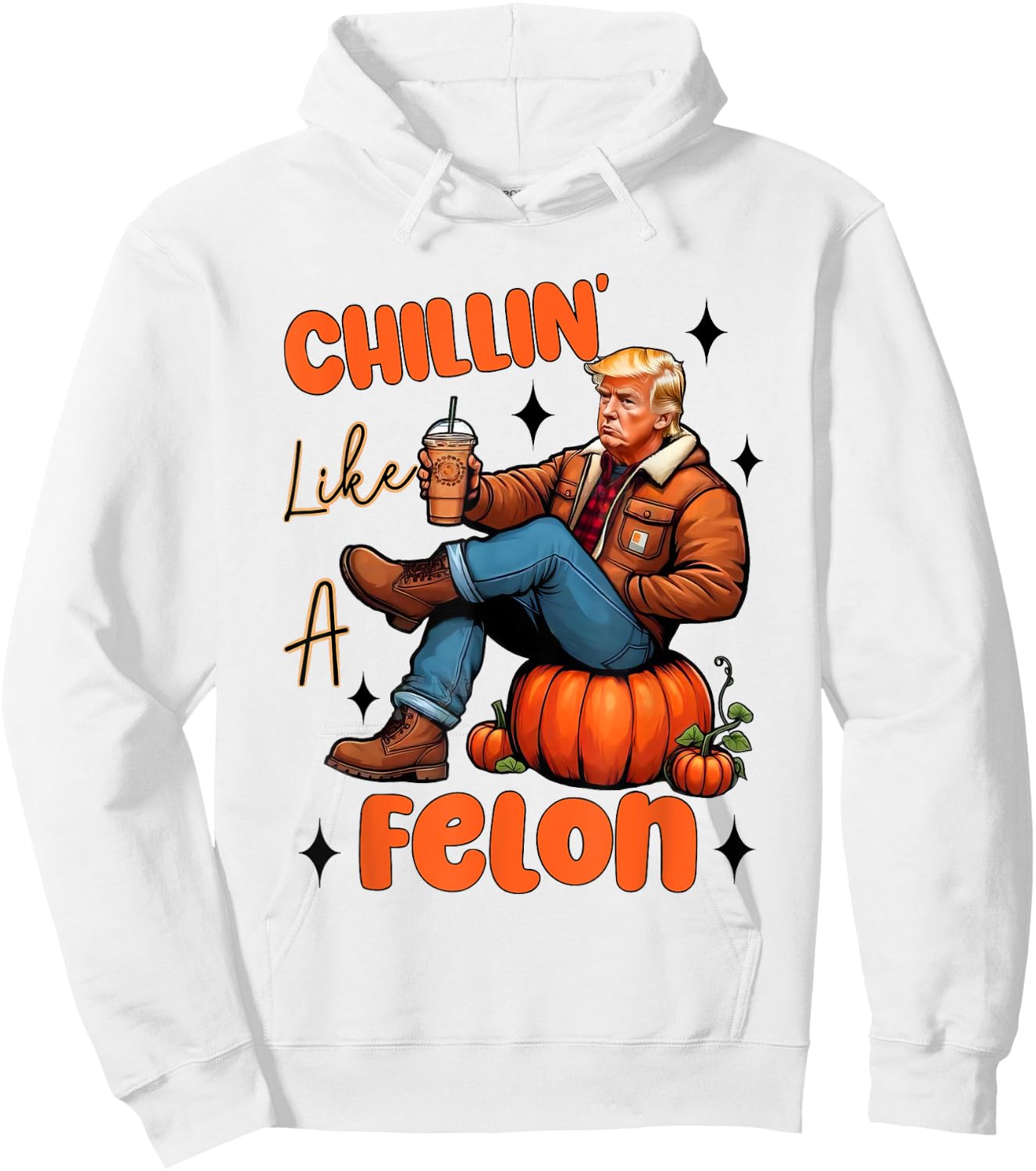 Chillin Like A Felon Fall Pumpkin Spice Halloween Trump Hoodie - Hoodie | White
