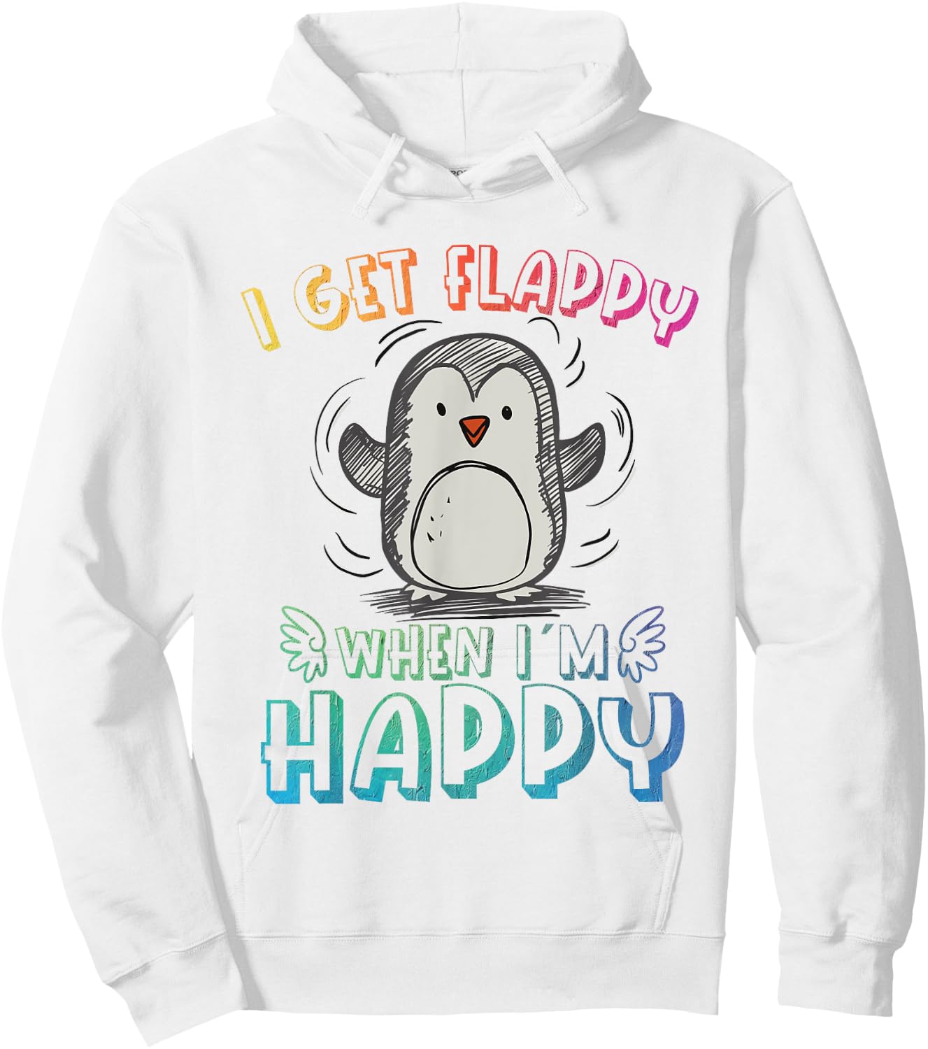 Autism Stimming Penguin I Get Flappy When I´m Happy Hoodie - Hoodie | White